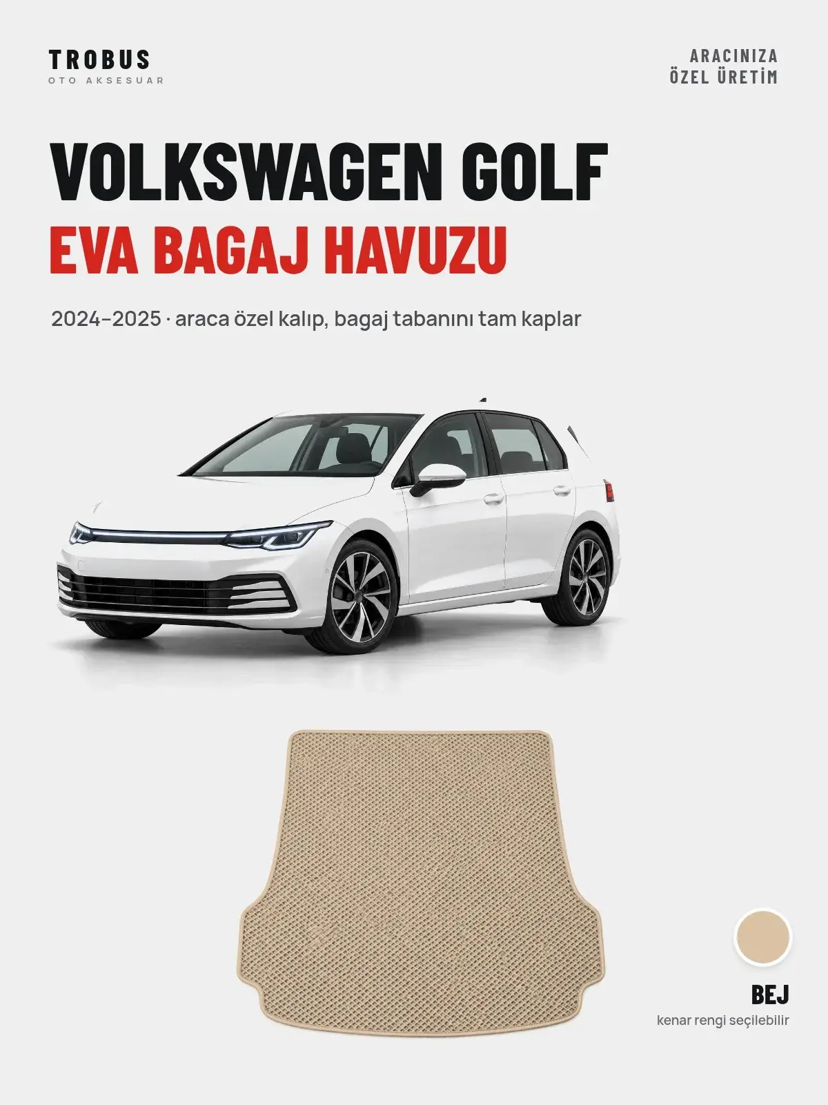 Volkswagen Golf EVA Bagaj Havuzu (2024–2025) Bej – Araca Özel Kalıp (1)