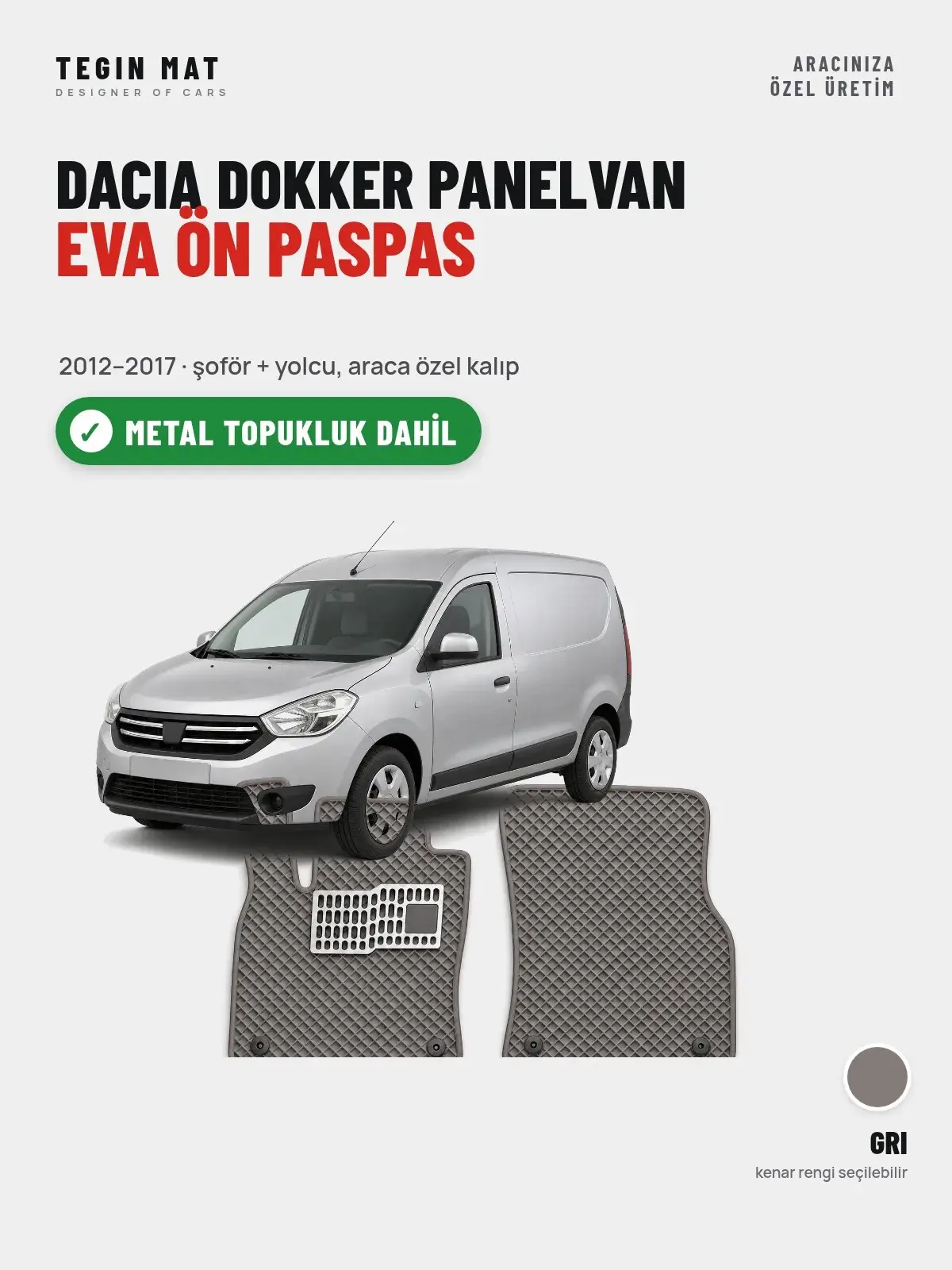Dacia Dokker Panelvan EVA Ön Paspas (2012–2017) Gri – Metal Topukluk Dahil (1)