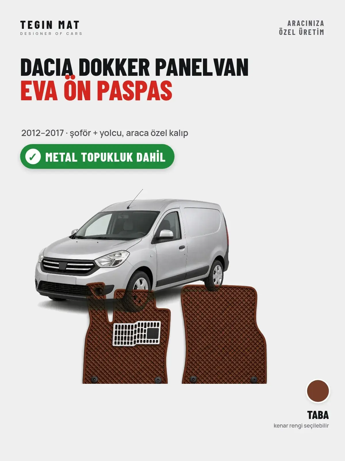 Dacia Dokker Panelvan EVA Ön Paspas (2012–2017) Taba – Metal Topukluk Dahil (1)