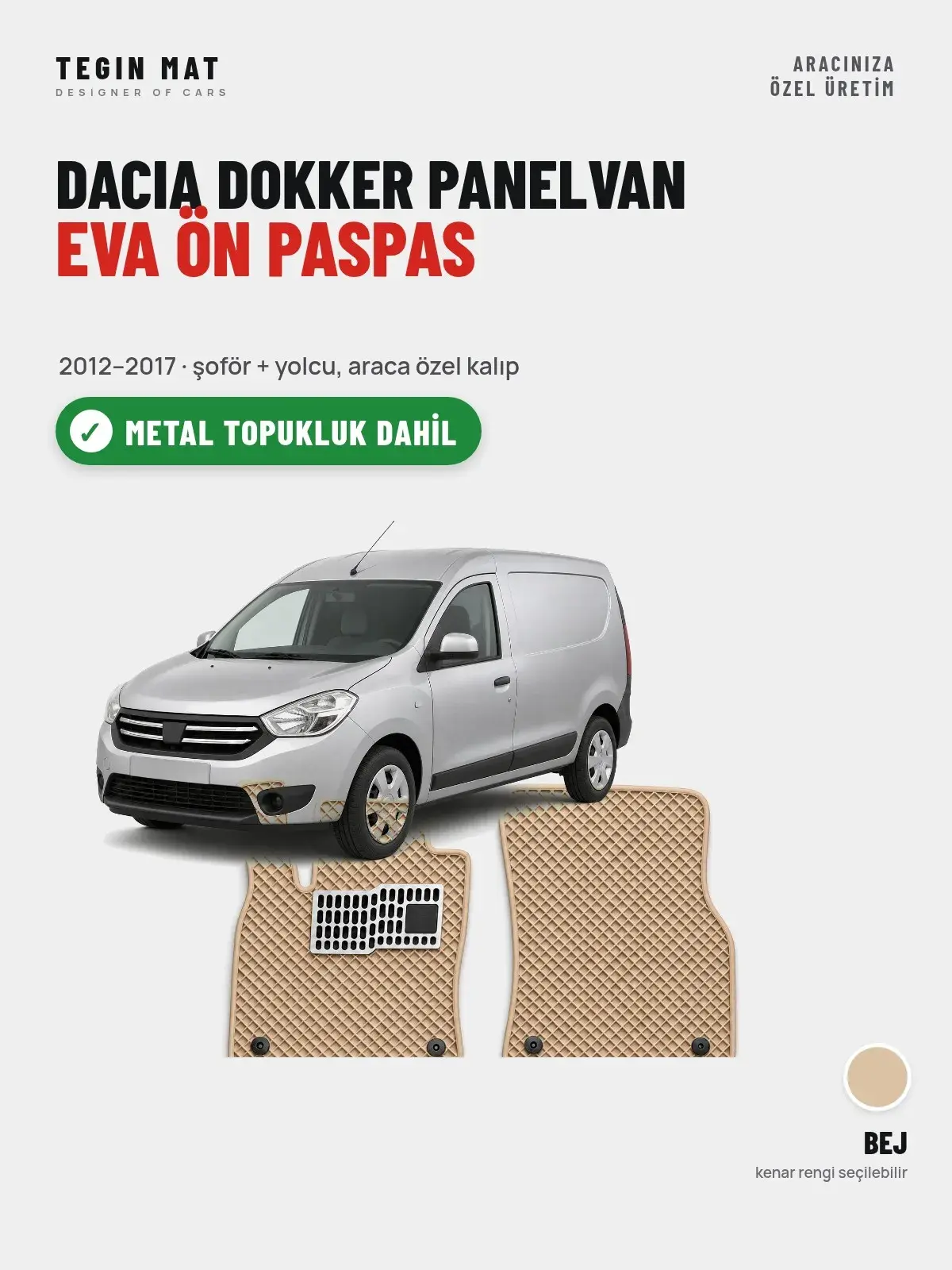 Dacia Dokker Panelvan EVA Ön Paspas (2012–2017) Bej – Metal Topukluk Dahil (1)