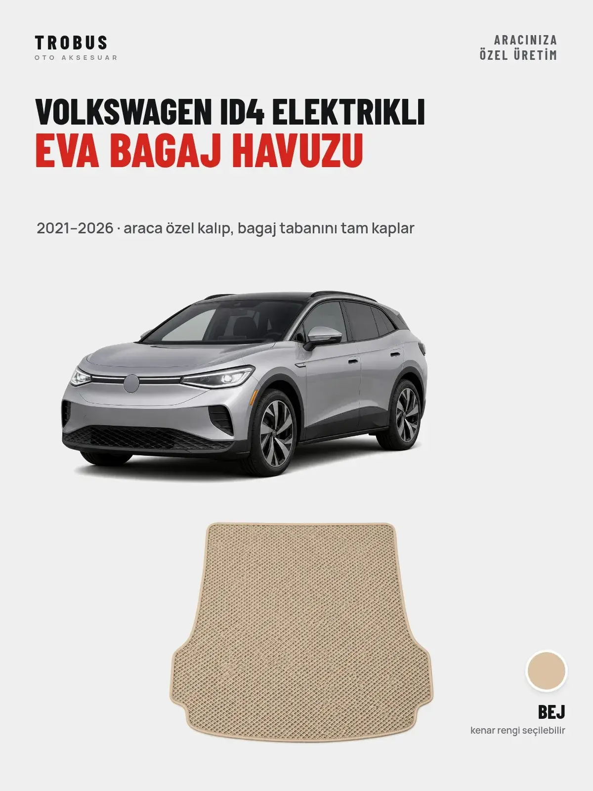 Volkswagen ID4 Elektrikli EVA Bagaj Havuzu (2021–2026) Bej – Araca Özel Kalıp (1)