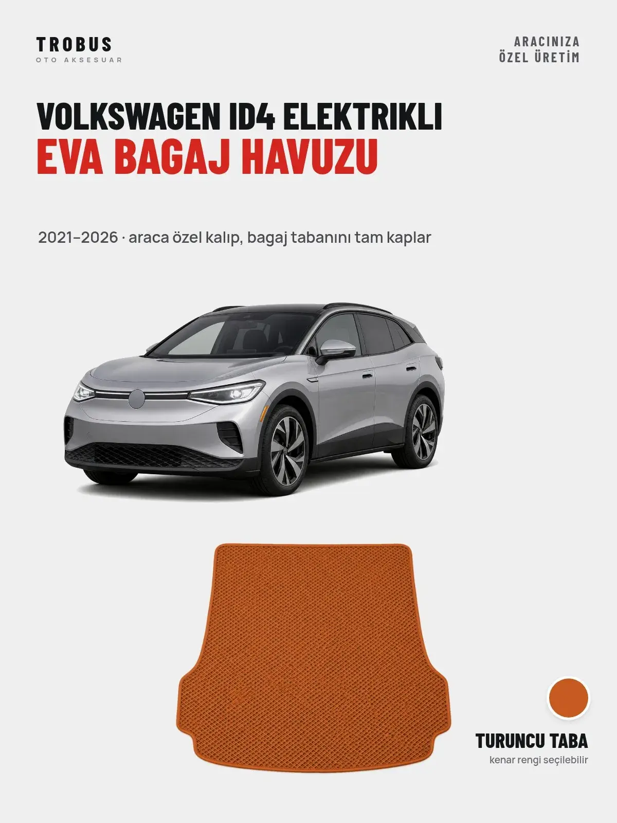 Volkswagen ID4 Elektrikli EVA Bagaj Havuzu (2021–2026) Turuncu Taba – Araca Özel Kalıp (1)