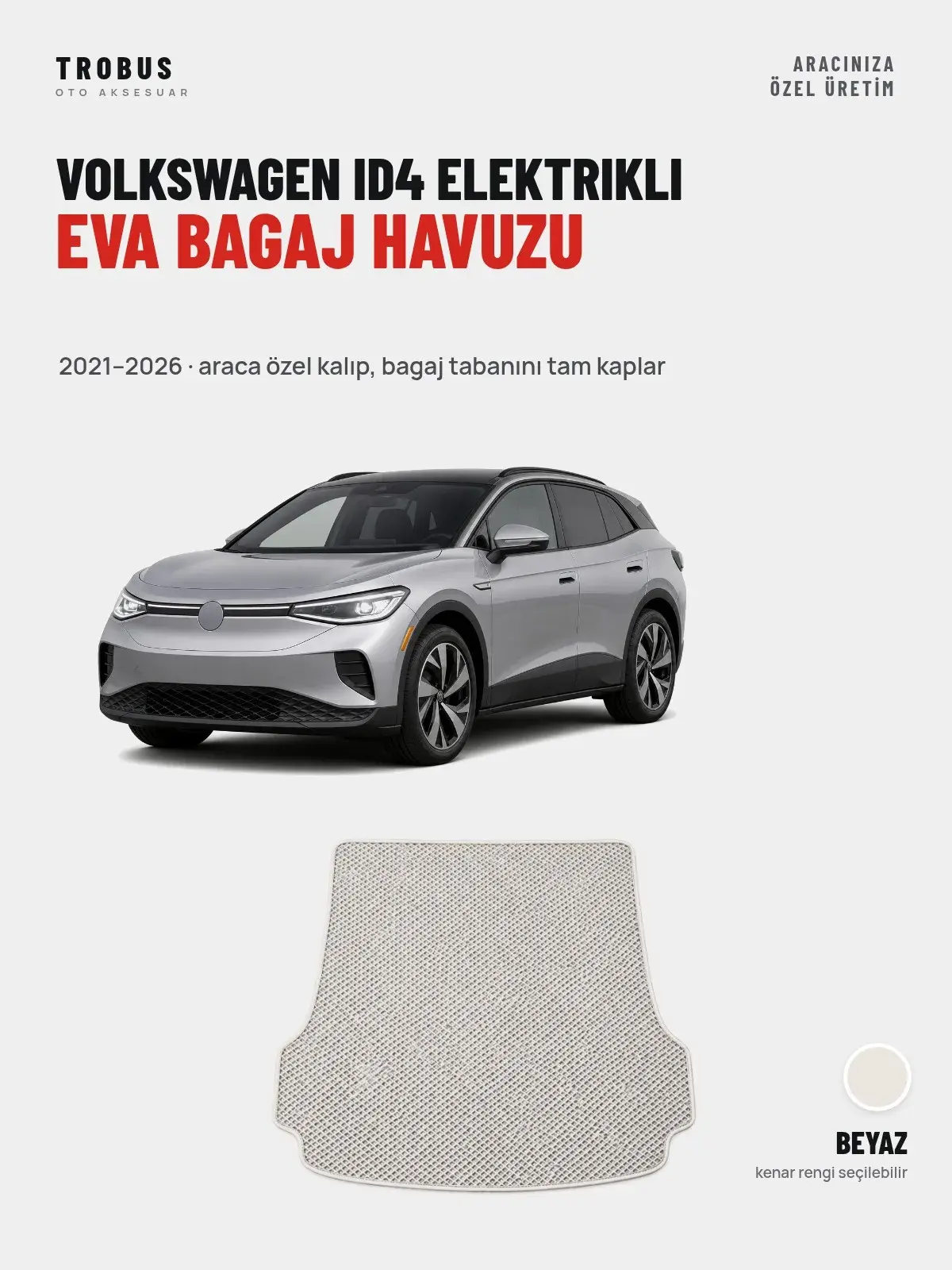 Volkswagen ID4 Elektrikli EVA Bagaj Havuzu (2021–2026) Beyaz – Araca Özel Kalıp (1)