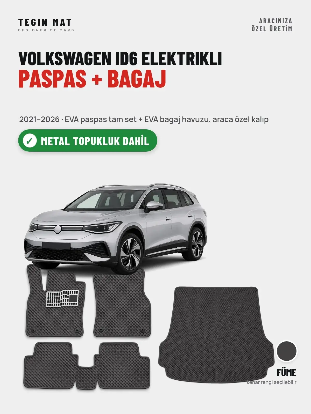 Volkswagen ID6 Elektrikli EVA Paspas + Bagaj Havuzu Seti (2021–2026) Füme – Metal Topukluk Dahil (1)