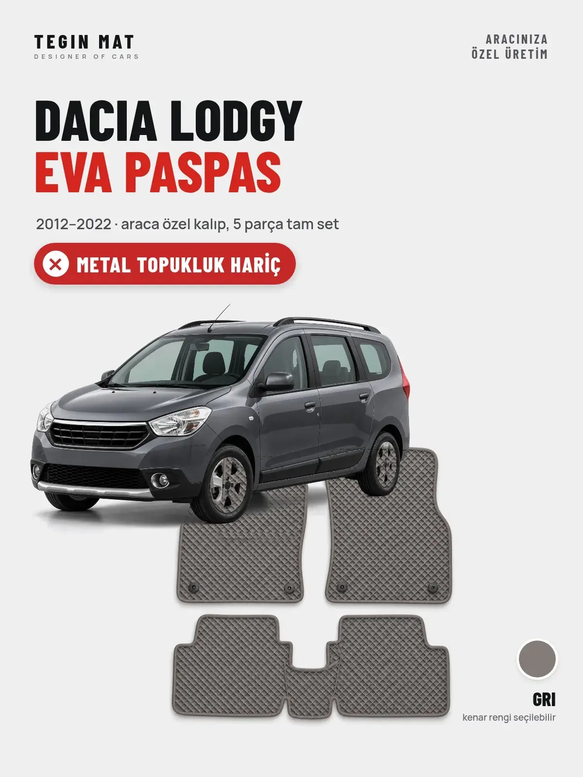 Dacia Lodgy EVA Oto Paspas Tam Set (2012–2022) Gri – Metal Topukluk Hariç (1)
