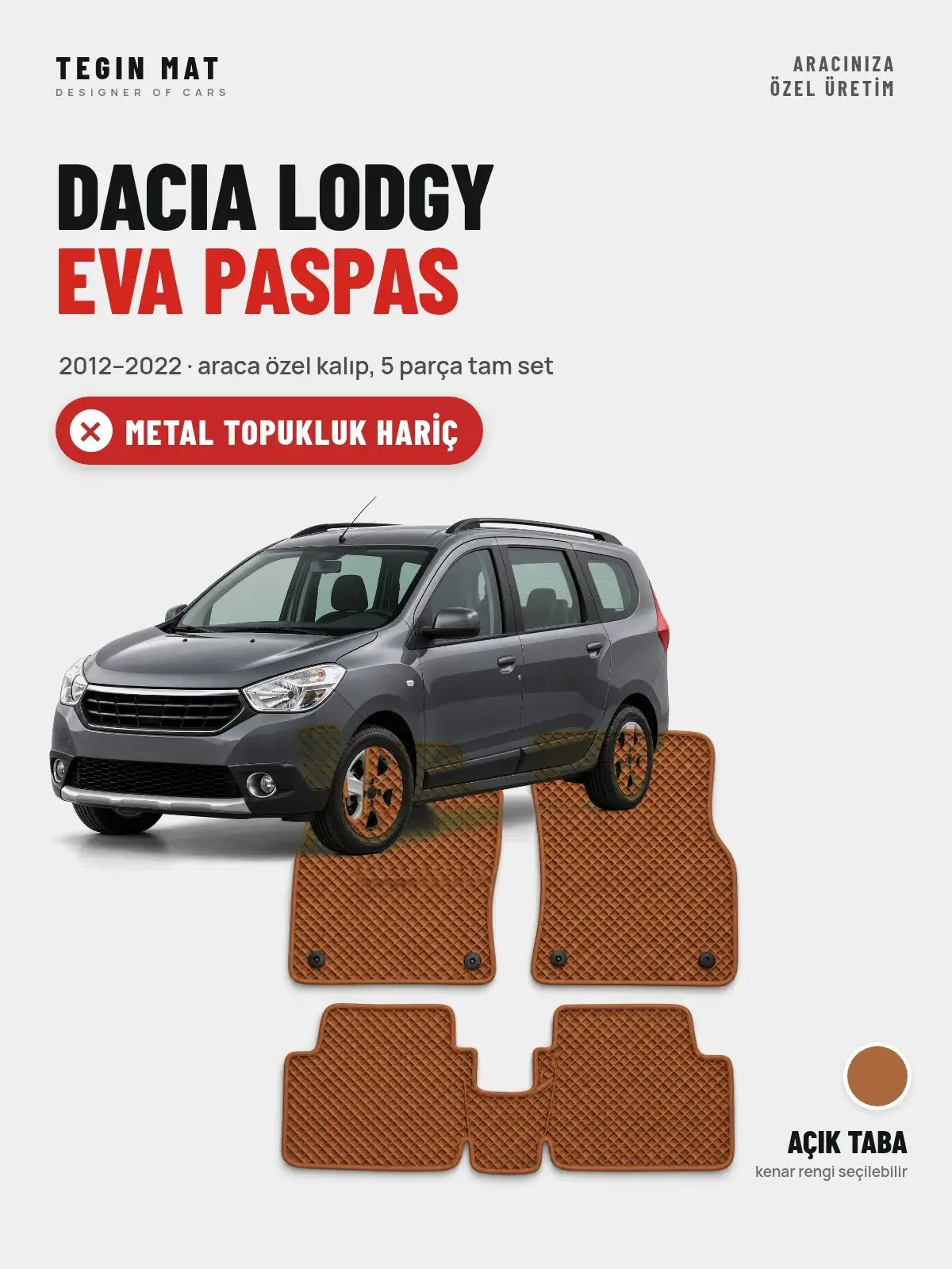 Dacia Lodgy EVA Oto Paspas Tam Set (2012–2022) Açık Taba – Metal Topukluk Hariç (1)