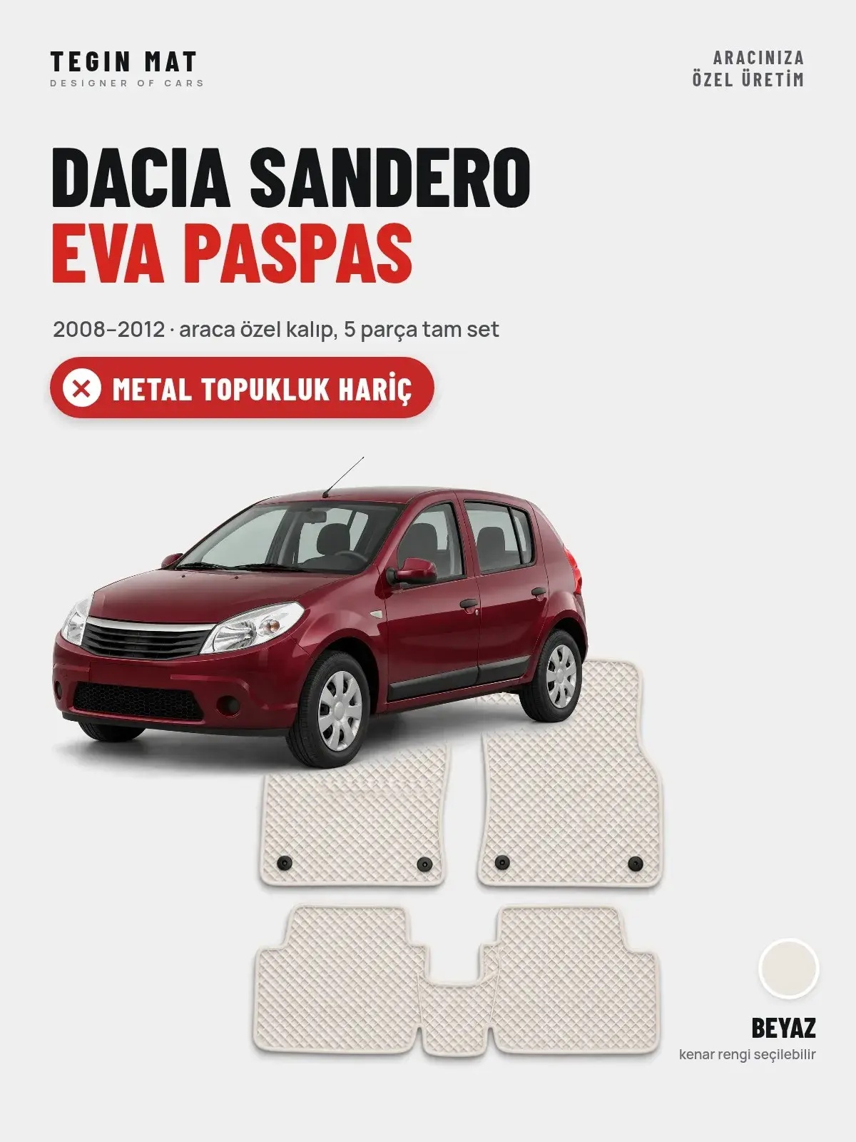 Dacia Sandero EVA Oto Paspas Tam Set (2008–2012) Beyaz – Metal Topukluk Hariç (1)