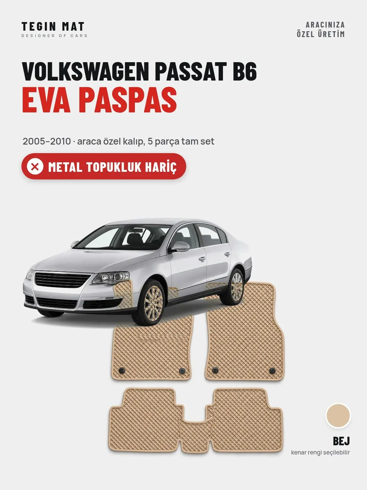 Volkswagen Passat B6 EVA Oto Paspas Tam Set (2005–2010) Bej – Metal Topukluk Hariç (1)