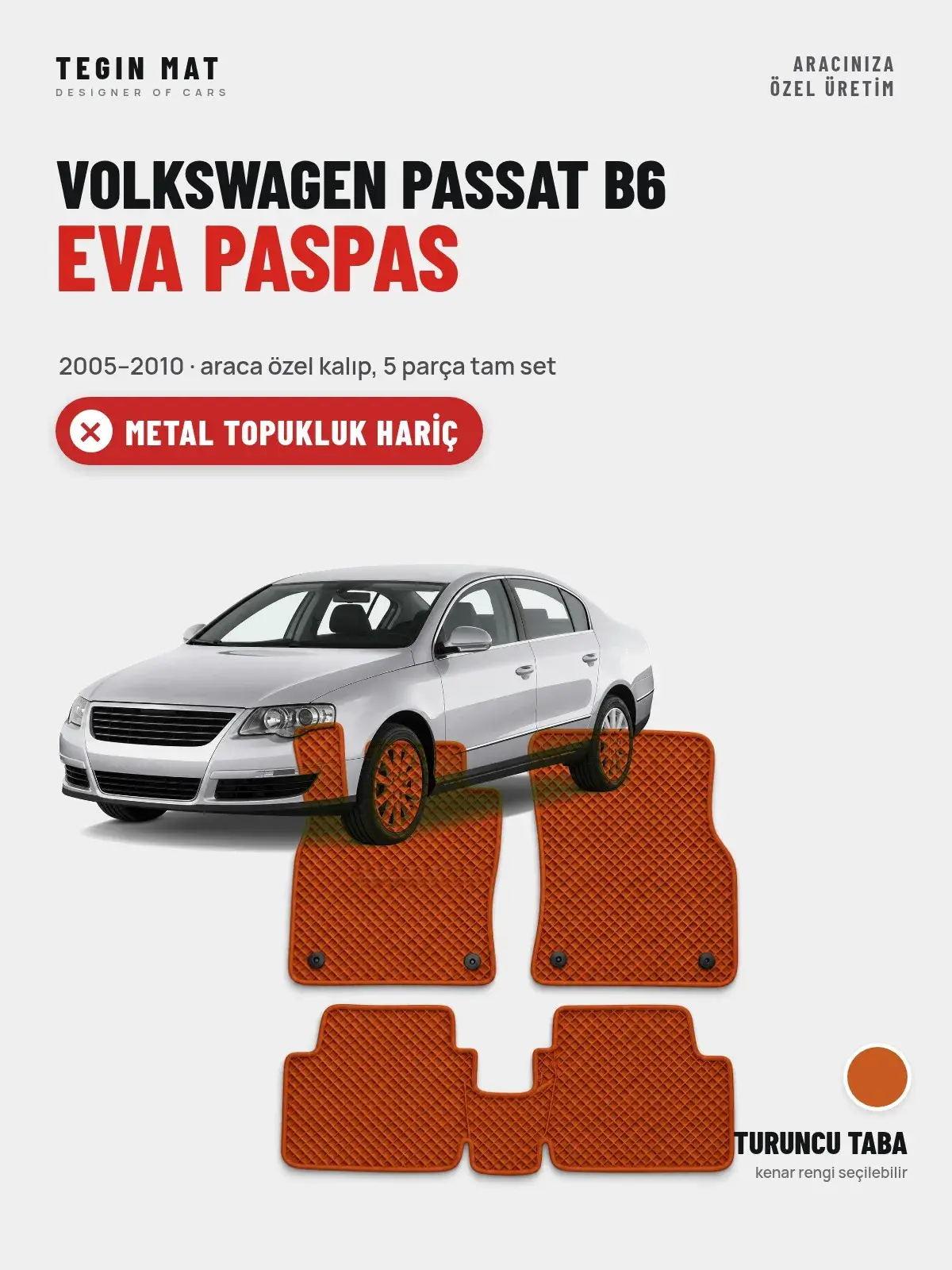 Volkswagen Passat B6 EVA Oto Paspas Tam Set (2005–2010) Turuncu Taba – Metal Topukluk Hariç (1)