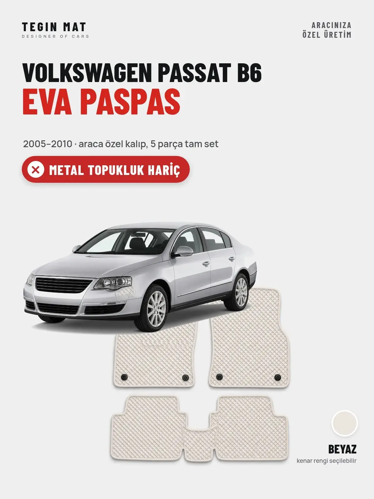 Volkswagen Passat B6 EVA Oto Paspas Tam Set (2005–2010) Beyaz – Metal Topukluk Hariç (1)