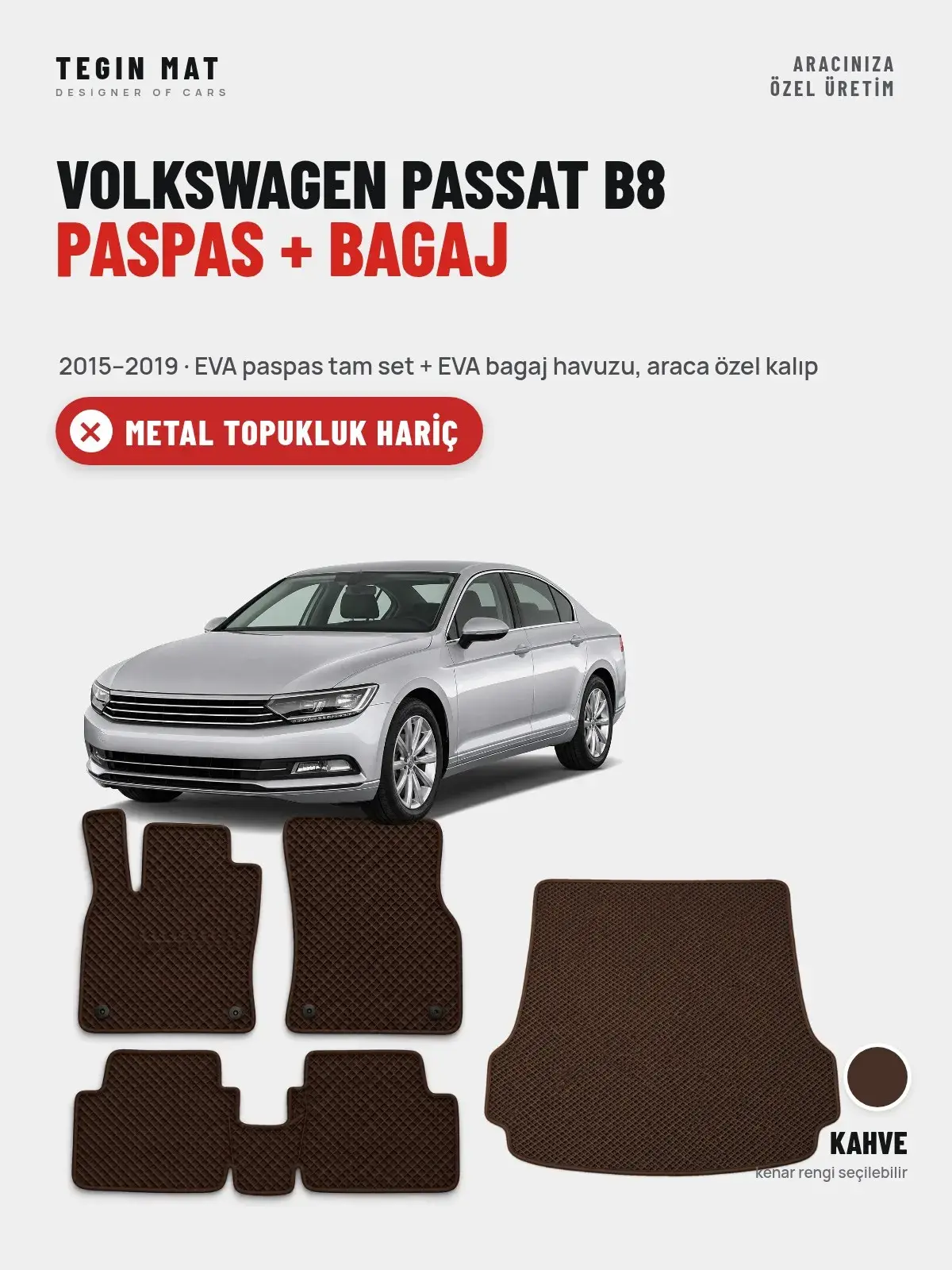 Volkswagen Passat B8 EVA Paspas + Bagaj Havuzu Seti (2015–2019) Kahve – Metal Topukluk Hariç (1)