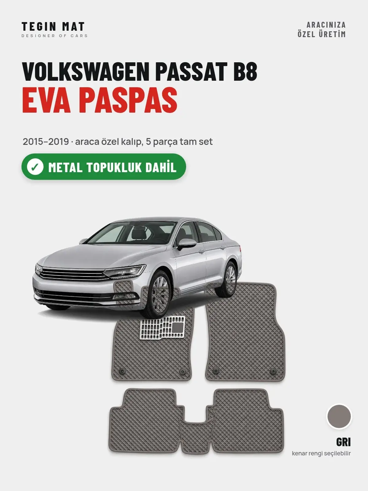 Volkswagen Passat B8 EVA Oto Paspas Tam Set (2015–2019) Gri – Metal Topukluk Dahil (1)