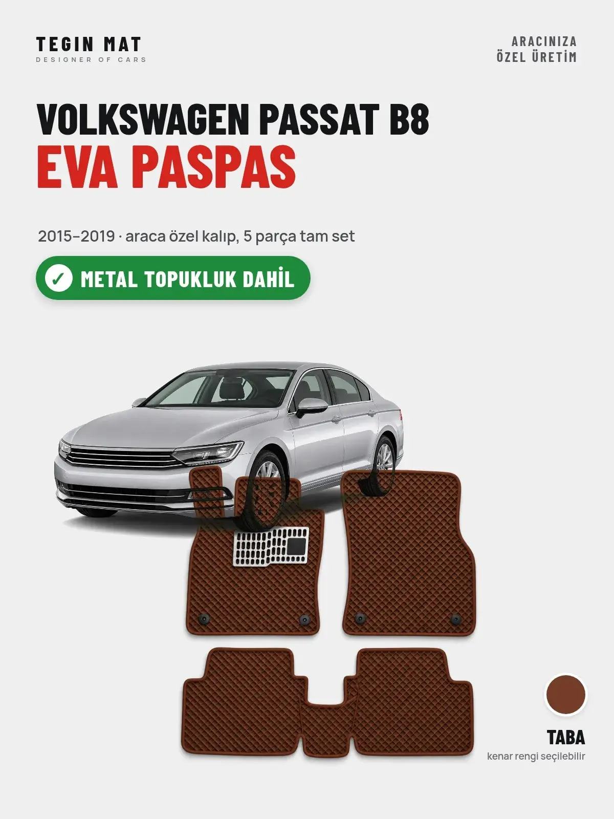 Volkswagen Passat B8 EVA Oto Paspas Tam Set (2015–2019) Taba – Metal Topukluk Dahil (1)