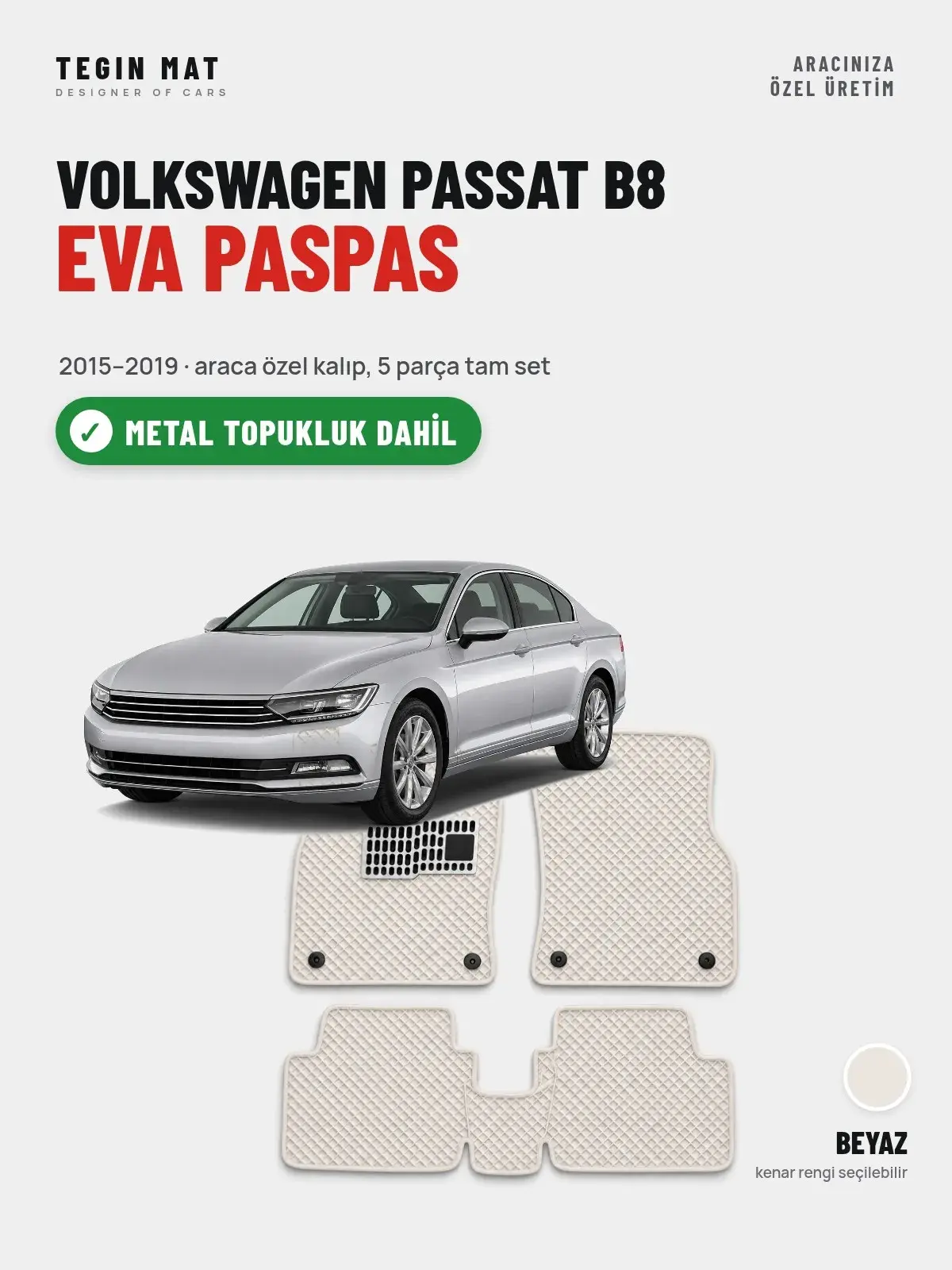 Volkswagen Passat B8 EVA Oto Paspas Tam Set (2015–2019) Beyaz – Metal Topukluk Dahil (1)