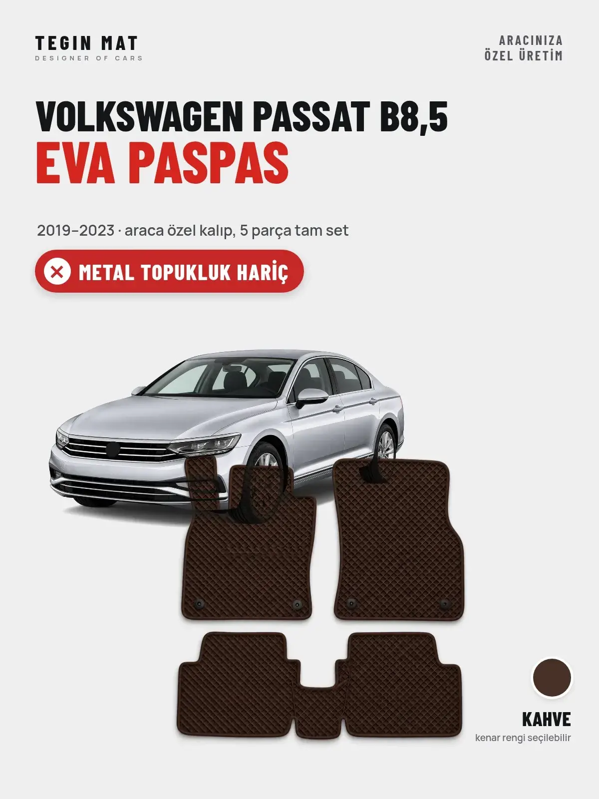 Volkswagen Passat B8,5 EVA Oto Paspas Tam Set (2019–2023) Kahve – Metal Topukluk Hariç (1)