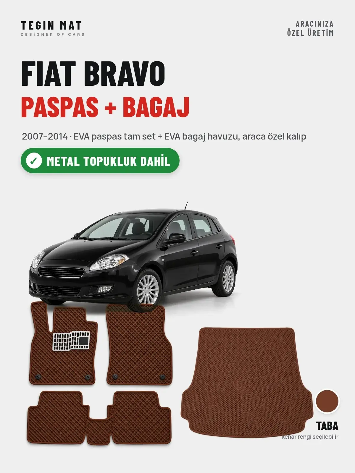 Fiat Bravo EVA Paspas + Bagaj Havuzu Seti (2007–2014) Taba – Metal Topukluk Dahil (1)