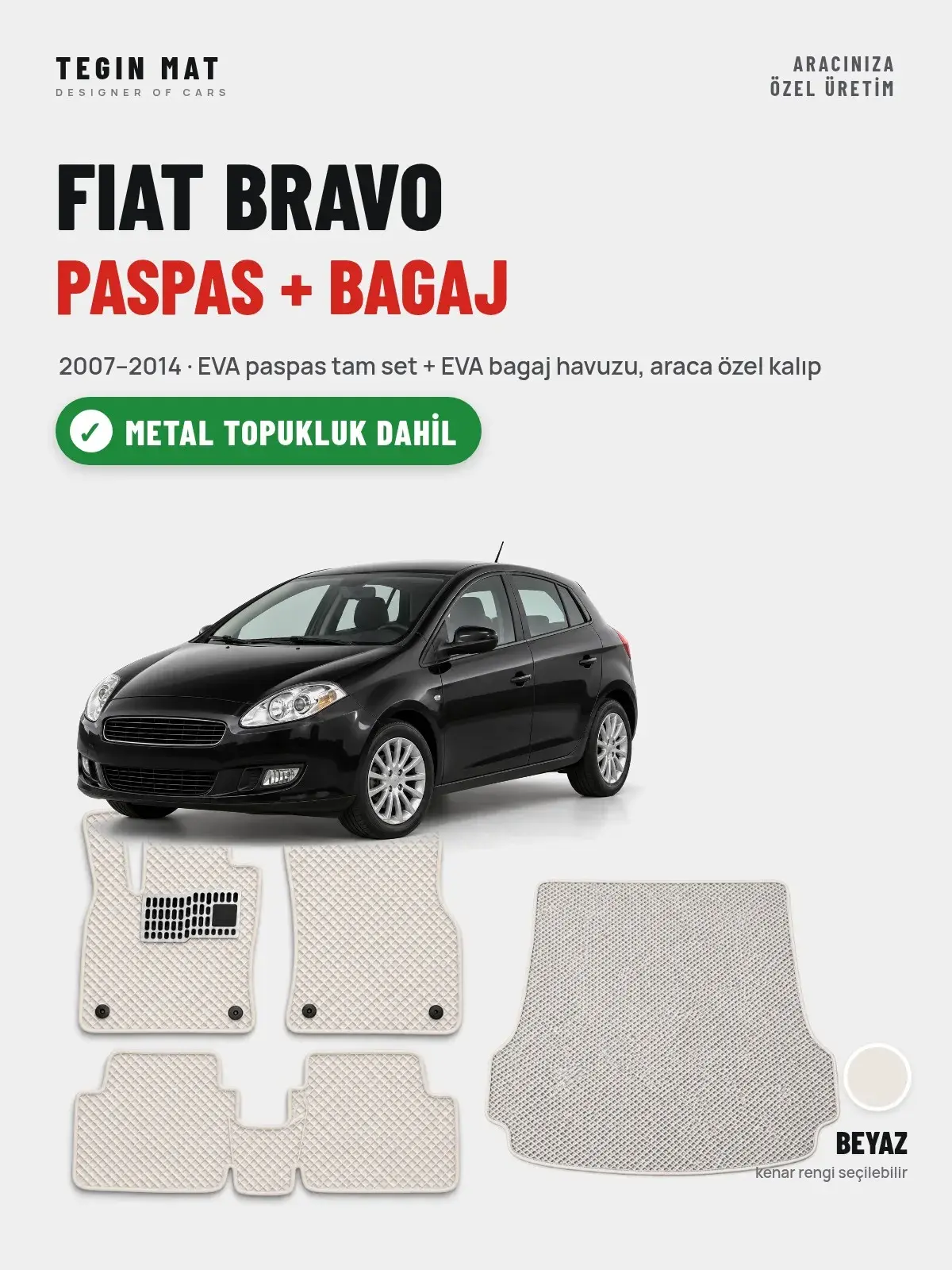 Fiat Bravo EVA Paspas + Bagaj Havuzu Seti (2007–2014) Beyaz – Metal Topukluk Dahil (1)