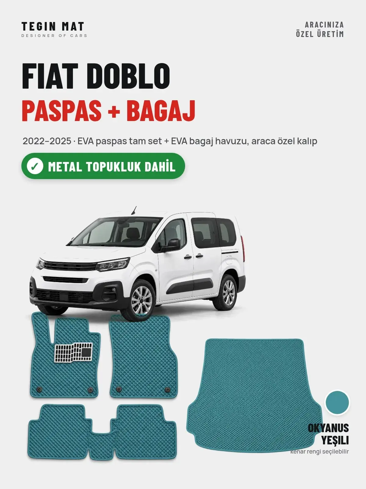 Fiat Doblo EVA Paspas + Bagaj Havuzu Seti (2022–2025) Okyanus Yeşili – Metal Topukluk Dahil (1)
