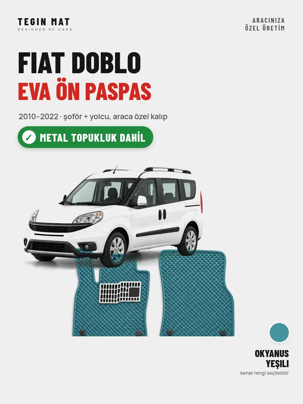 Fiat Doblo EVA Ön Paspas (2010–2022) Okyanus Yeşili – Metal Topukluk Dahil (1)