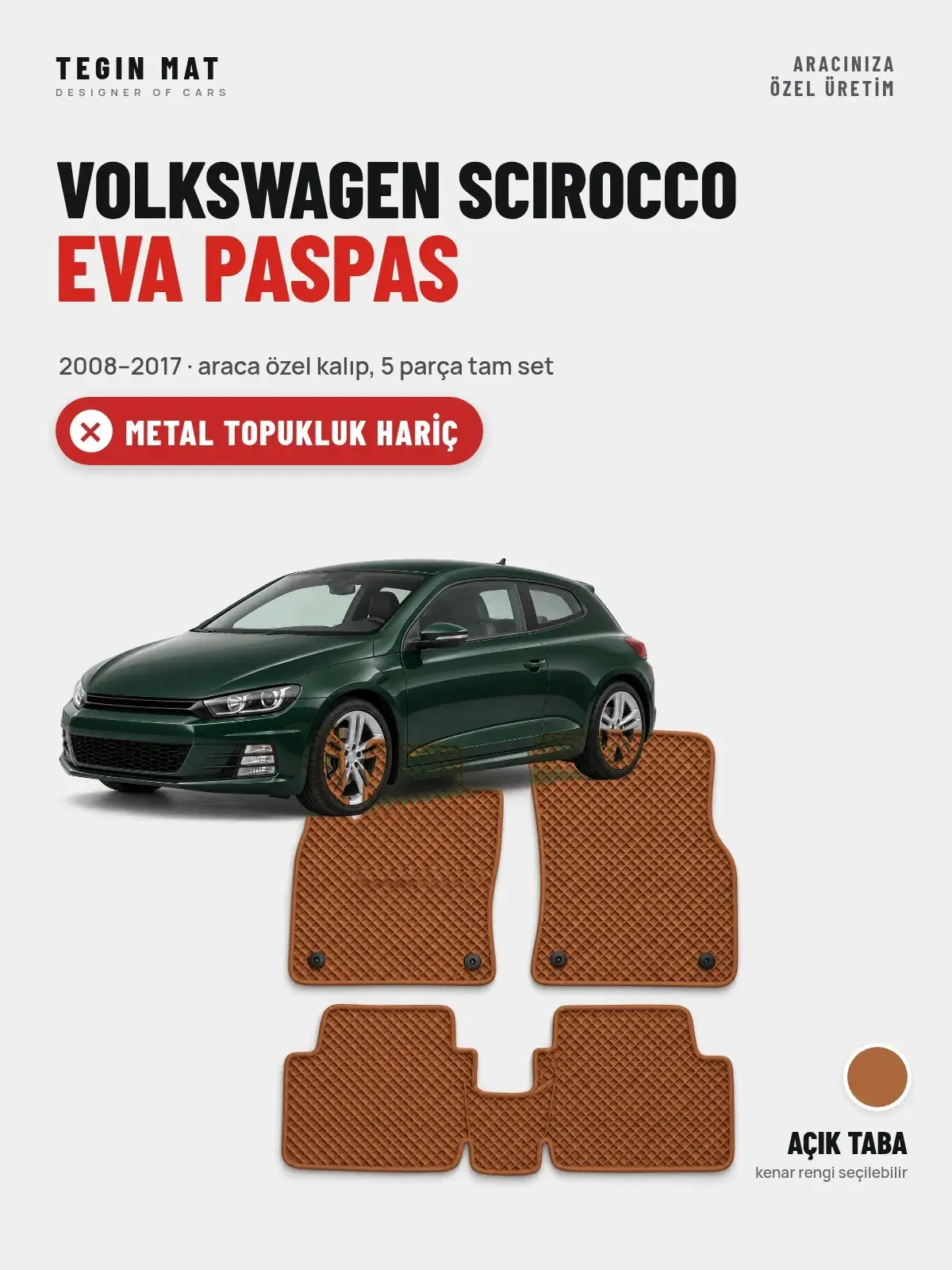 Volkswagen Scirocco EVA Oto Paspas Tam Set (2008–2017) Açık Taba – Metal Topukluk Hariç (1)
