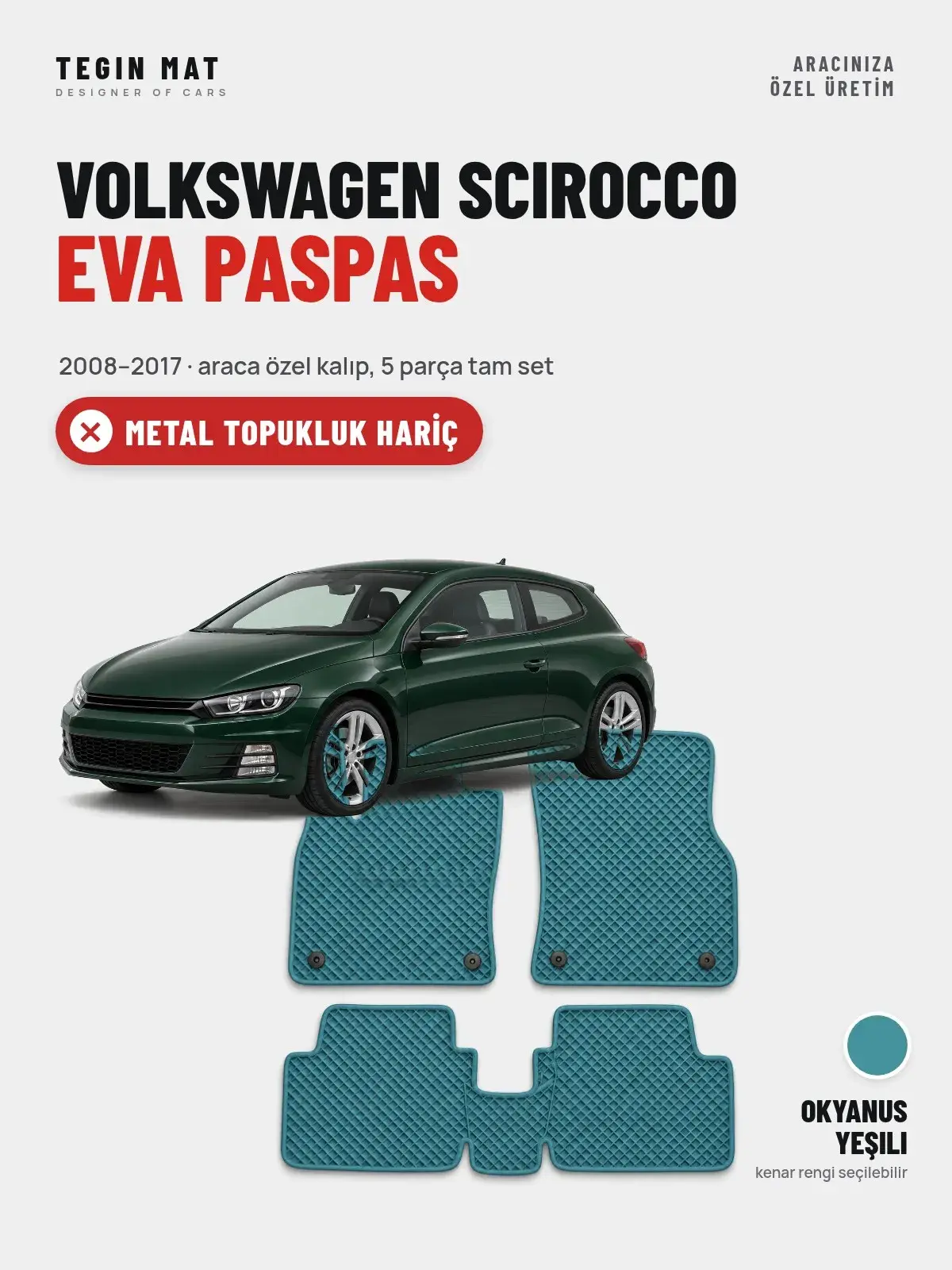 Volkswagen Scirocco EVA Oto Paspas Tam Set (2008–2017) Okyanus Yeşili – Metal Topukluk Hariç (1)