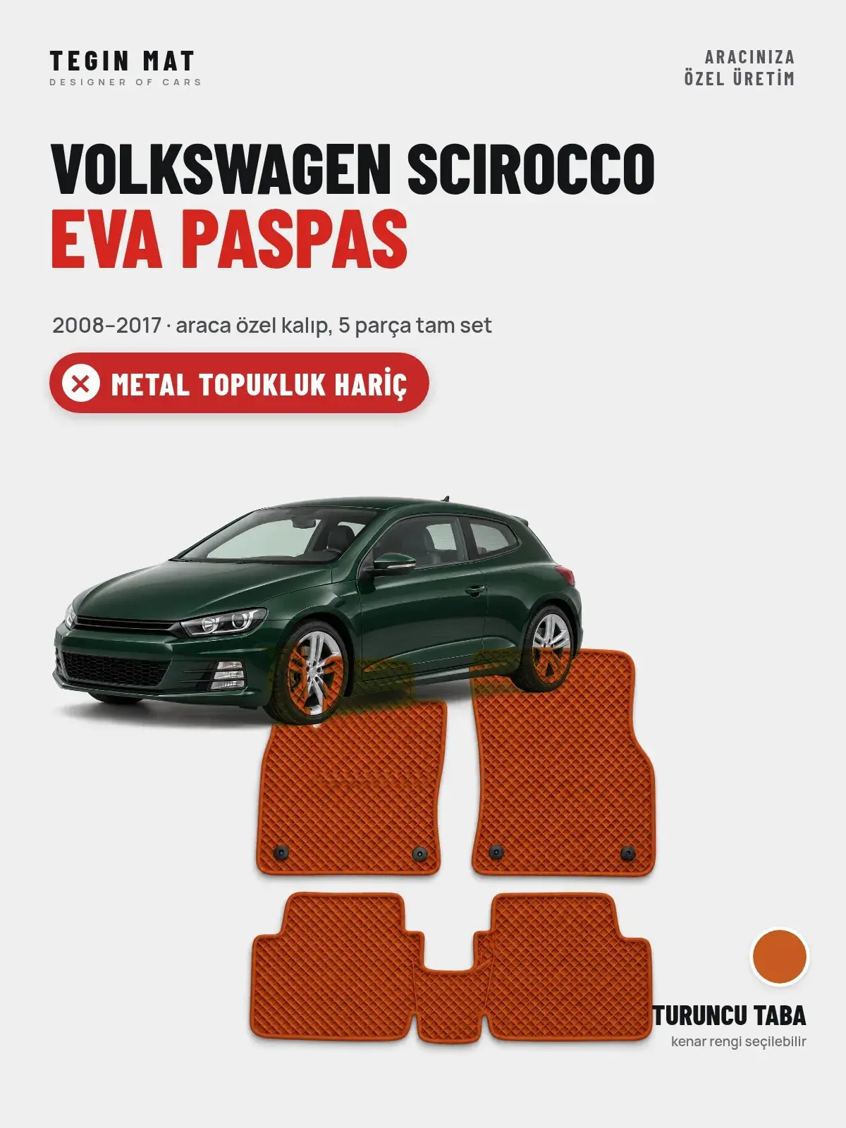Volkswagen Scirocco EVA Oto Paspas Tam Set (2008–2017) Turuncu Taba – Metal Topukluk Hariç (1)