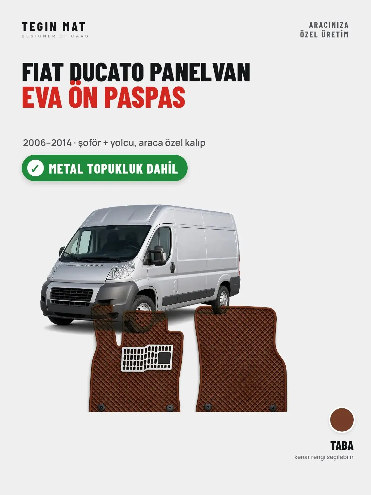 Fiat Ducato Panelvan EVA Ön Paspas (2006–2014) Taba – Metal Topukluk Dahil (1)