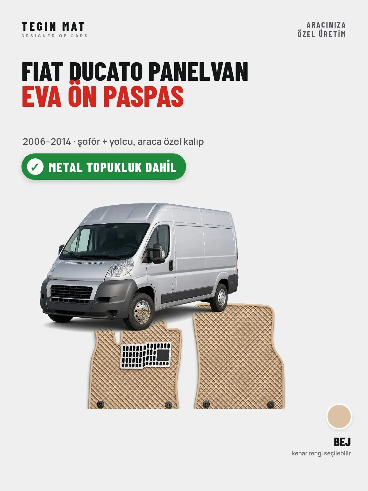 Fiat Ducato Panelvan EVA Ön Paspas (2006–2014) Bej – Metal Topukluk Dahil (1)