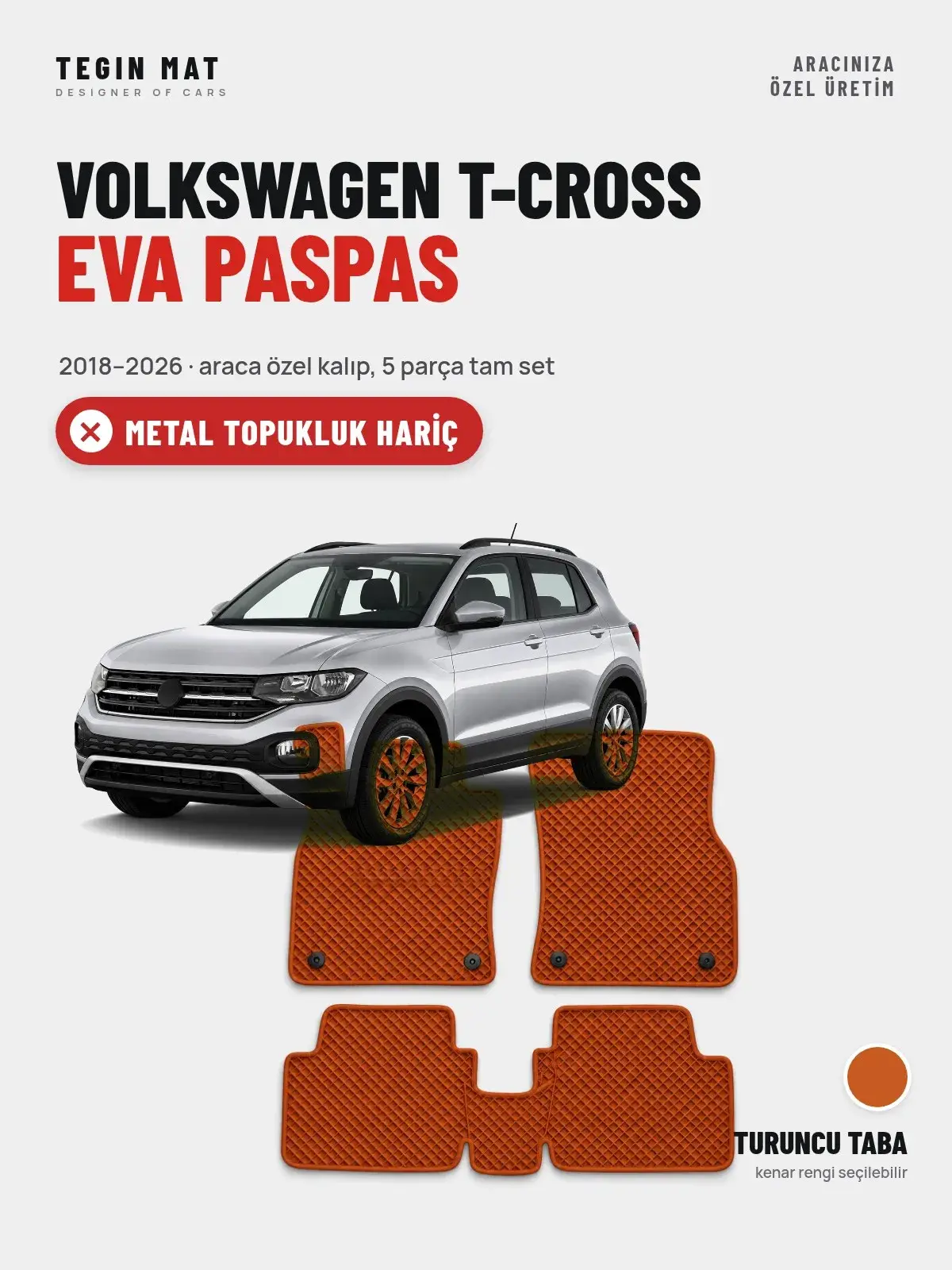 Volkswagen T-Cross EVA Oto Paspas Tam Set (2018–2026) Turuncu Taba – Metal Topukluk Hariç (1)