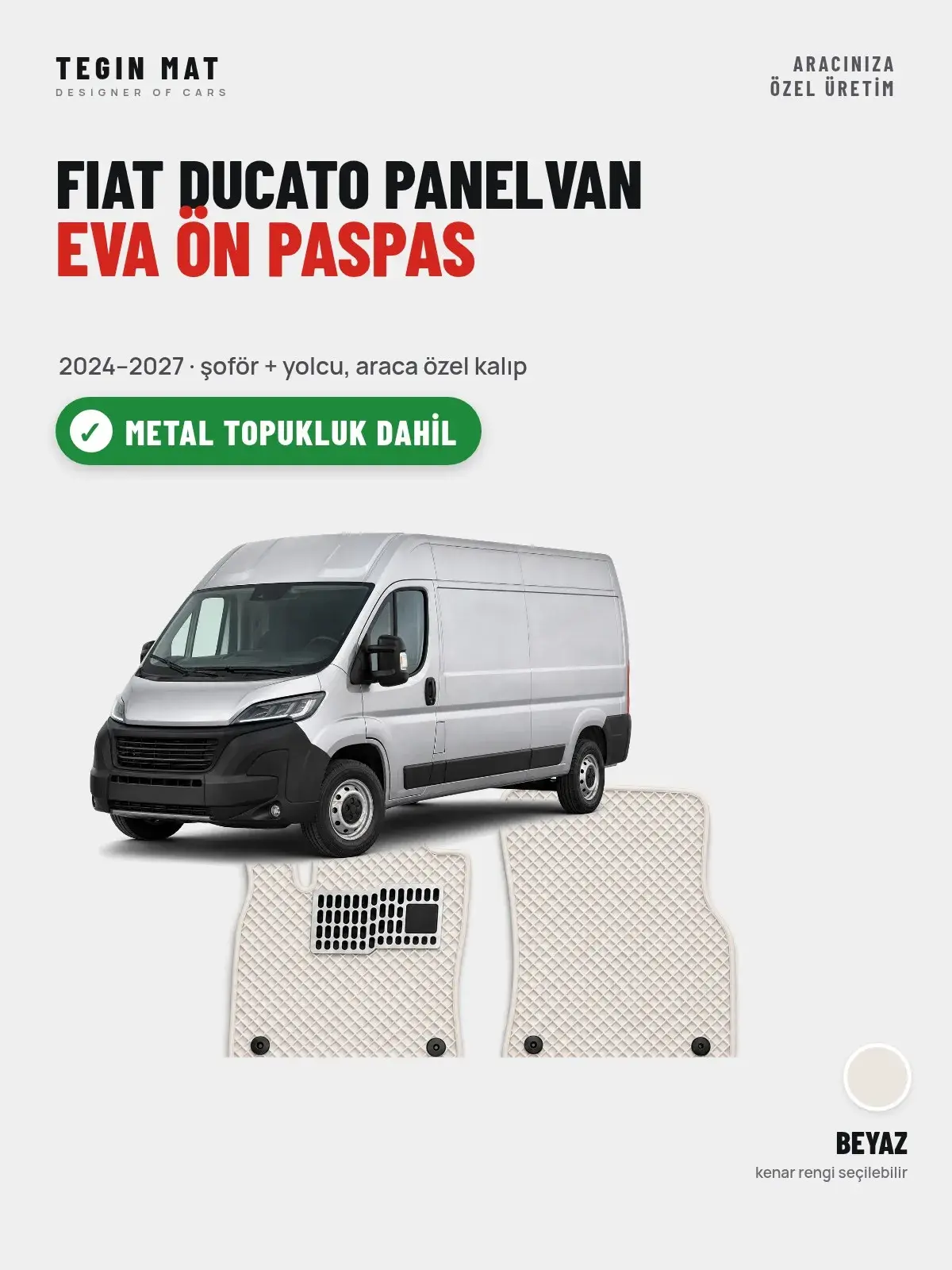 Fiat Ducato Panelvan EVA Ön Paspas (2024–2027) Beyaz – Metal Topukluk Dahil (1)