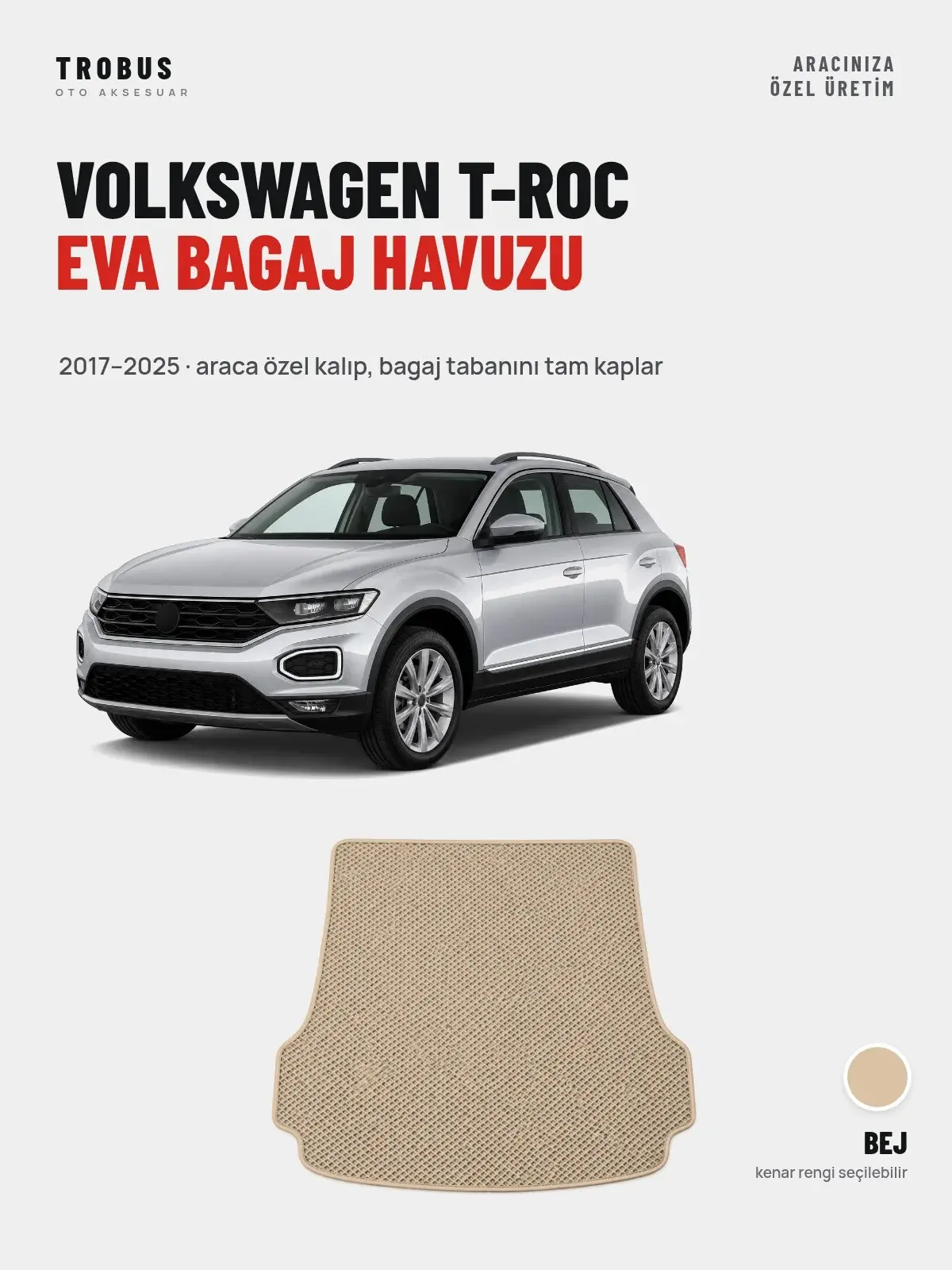 Volkswagen T-Roc EVA Bagaj Havuzu (2017–2025) Bej – Araca Özel Kalıp (1)