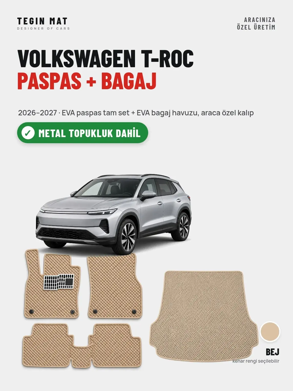 Volkswagen T-Roc EVA Paspas + Bagaj Havuzu Seti (2026–2027) Bej – Metal Topukluk Dahil (1)