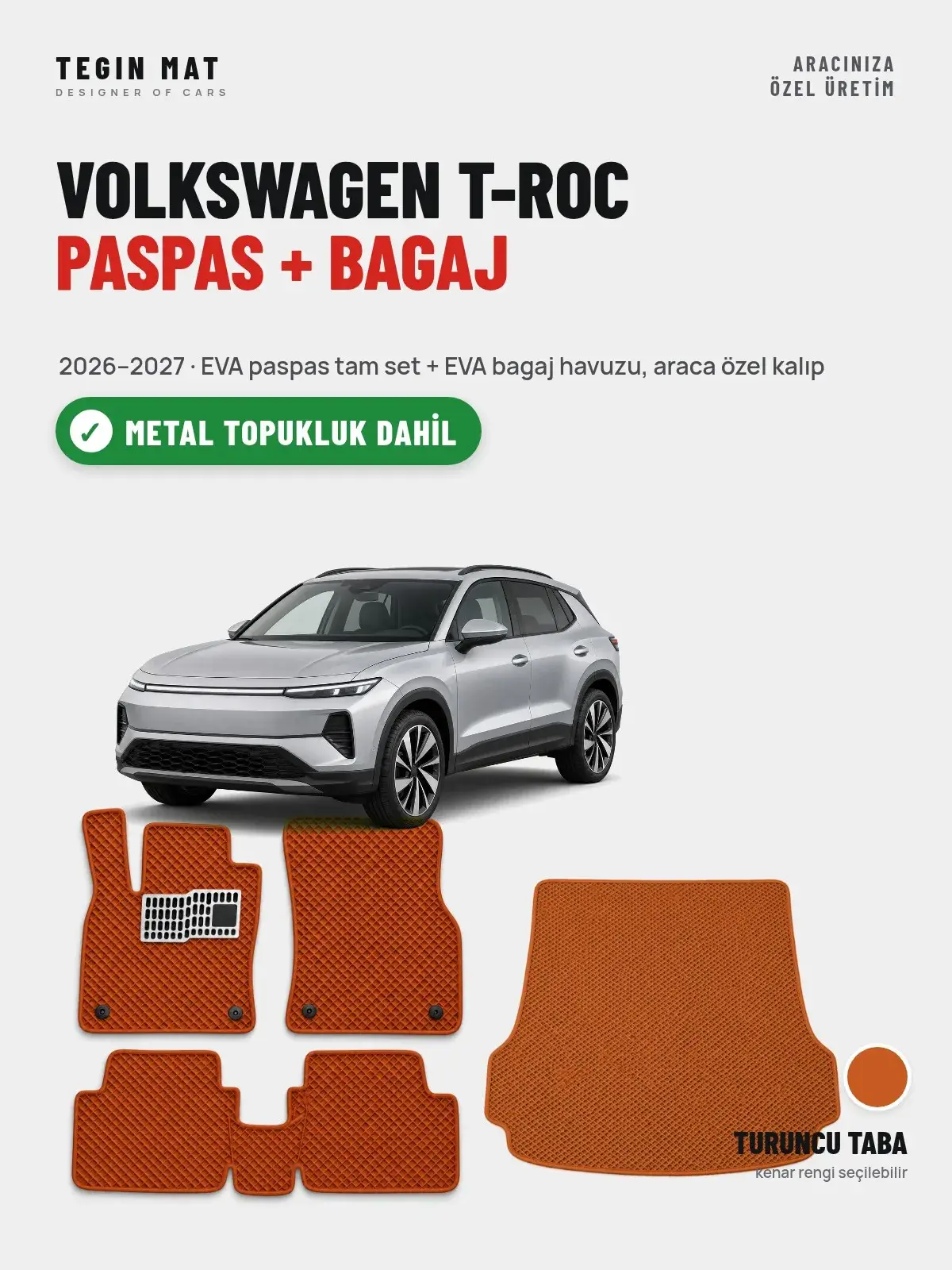 Volkswagen T-Roc EVA Paspas + Bagaj Havuzu Seti (2026–2027) Turuncu Taba – Metal Topukluk Dahil (1)