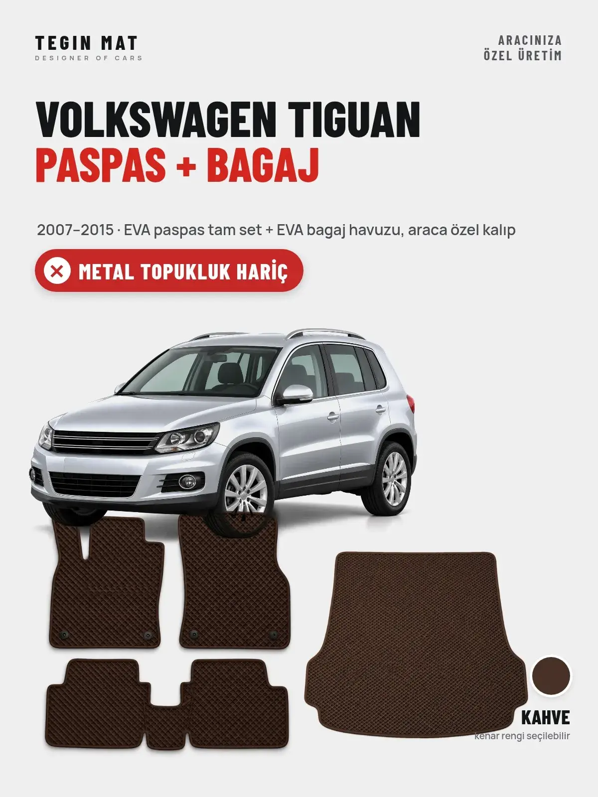 Volkswagen Tiguan EVA Paspas + Bagaj Havuzu Seti (2007–2015) Kahve – Metal Topukluk Hariç (1)