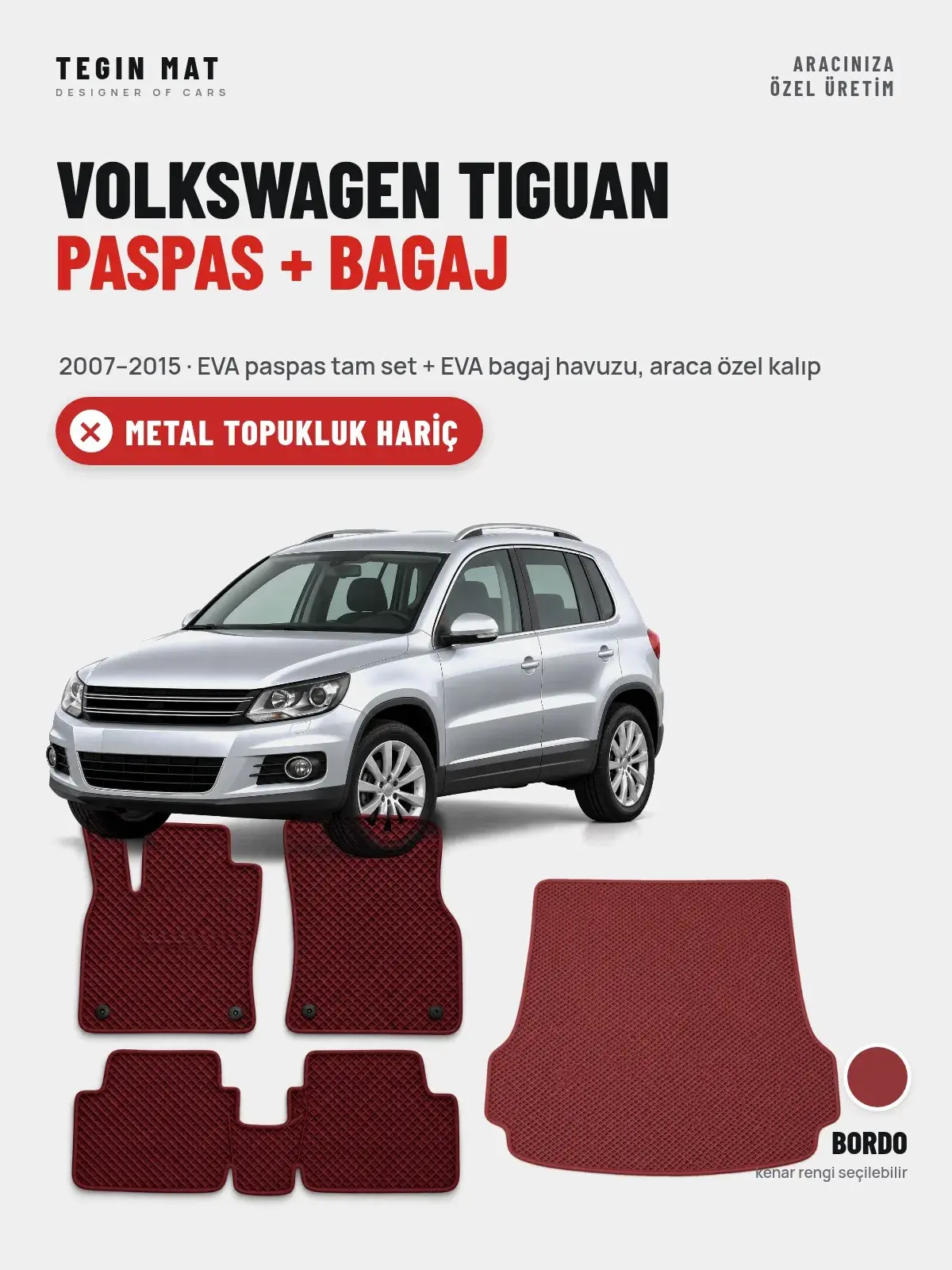 Volkswagen Tiguan EVA Paspas + Bagaj Havuzu Seti (2007–2015) Bordo – Metal Topukluk Hariç (1)