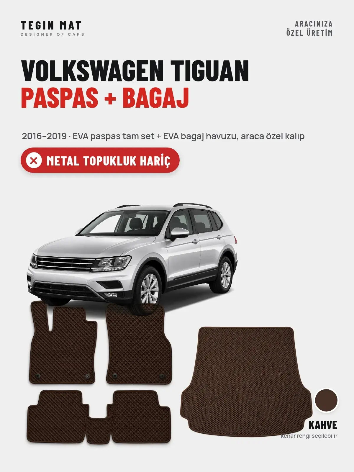 Volkswagen Tiguan EVA Paspas + Bagaj Havuzu Seti (2016–2019) Kahve – Metal Topukluk Hariç (1)