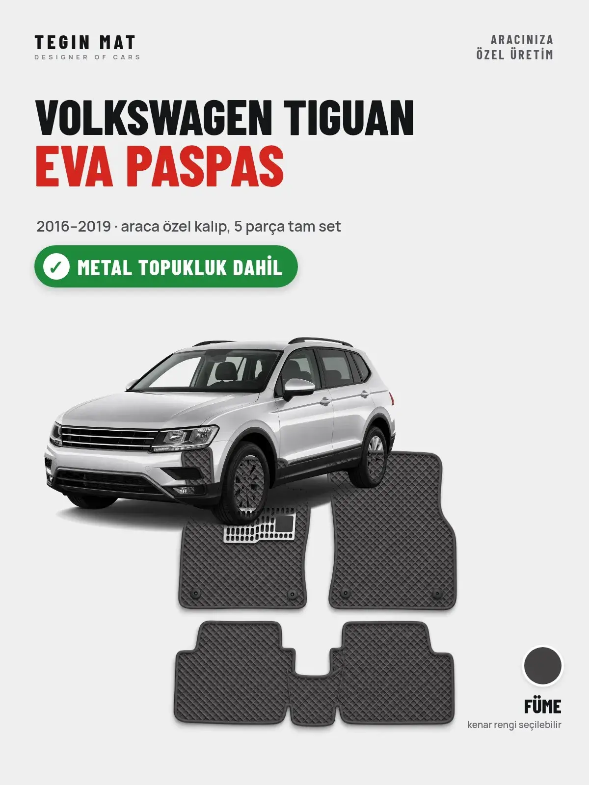 Volkswagen Tiguan EVA Oto Paspas Tam Set (2016–2019) Füme – Metal Topukluk Dahil (1)