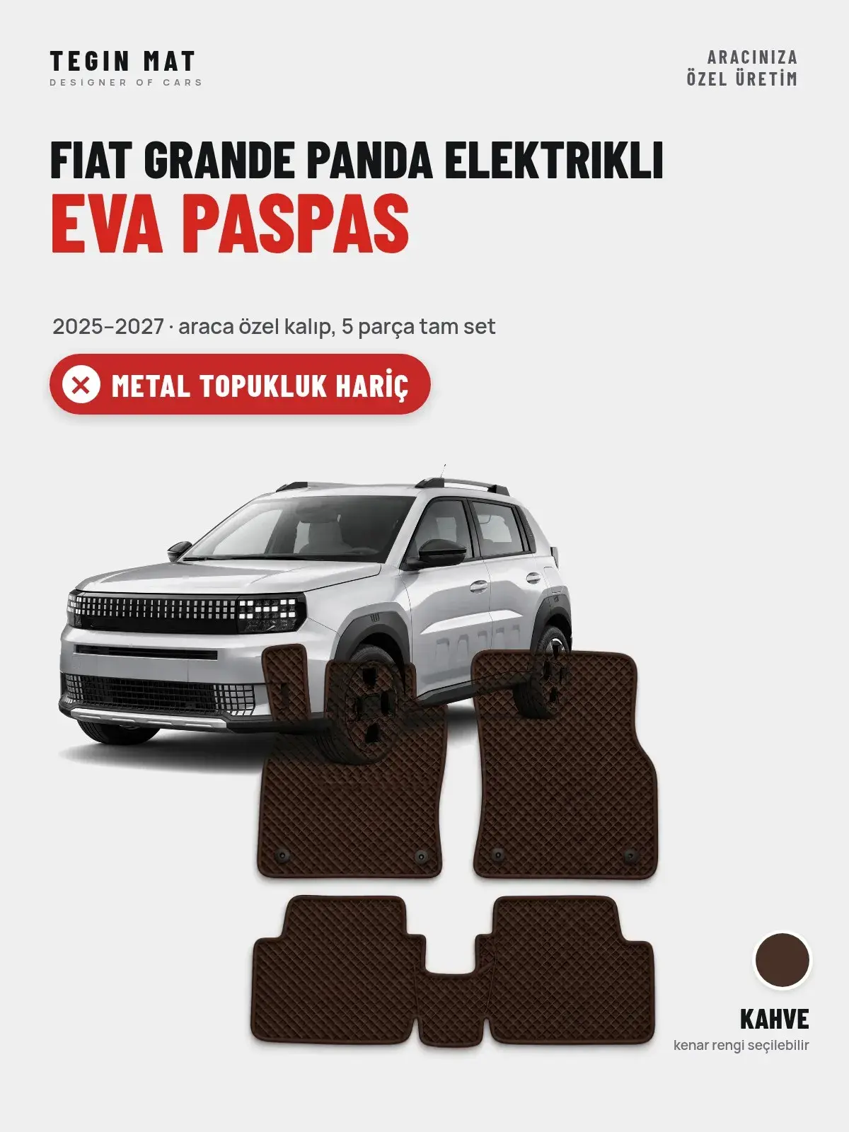 Fiat Grande Panda Elektrikli EVA Oto Paspas Tam Set (2025–2027) Kahve – Metal Topukluk Hariç (1)