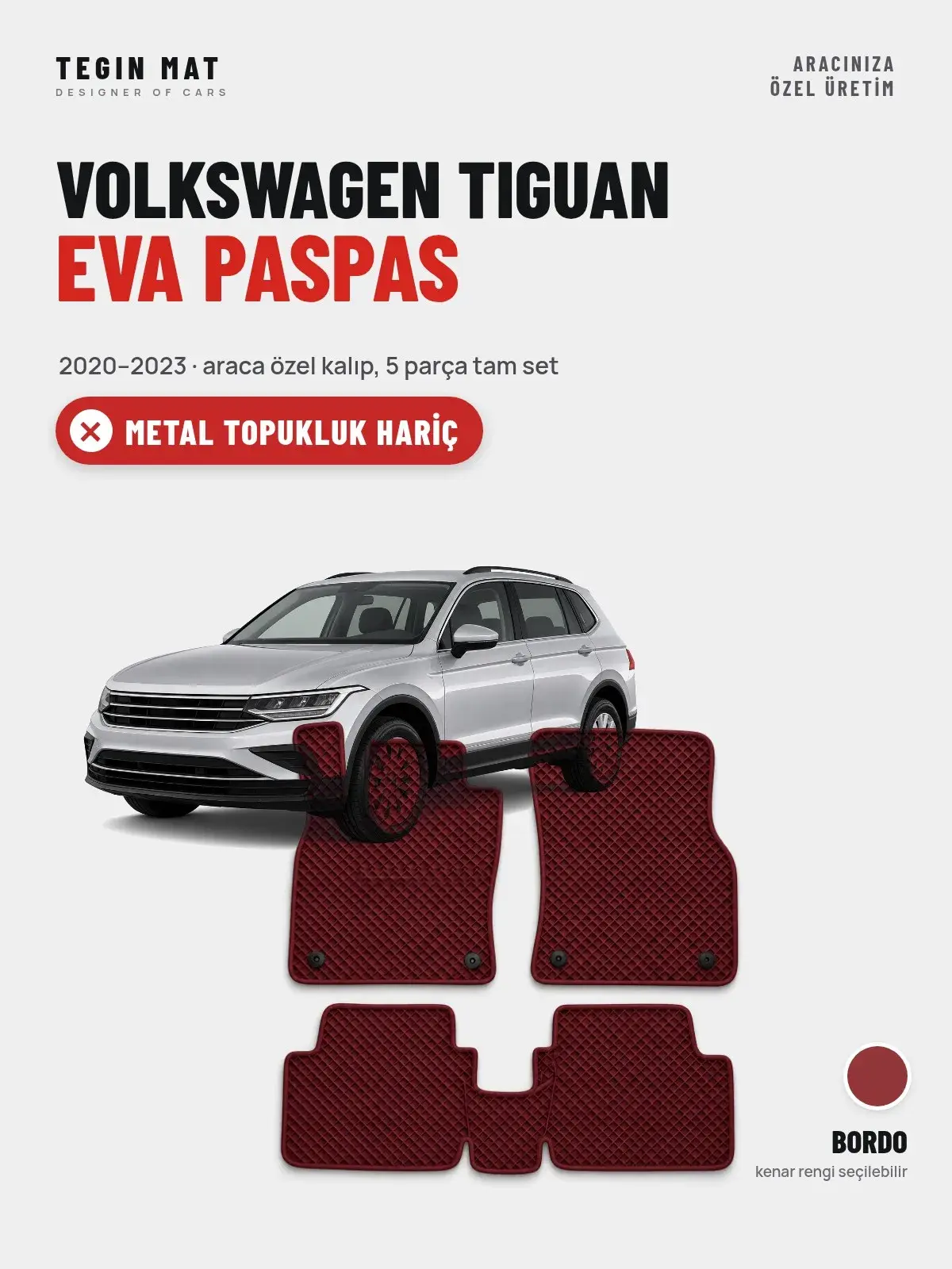 Volkswagen Tiguan EVA Oto Paspas Tam Set (2020–2023) Bordo – Metal Topukluk Hariç (1)