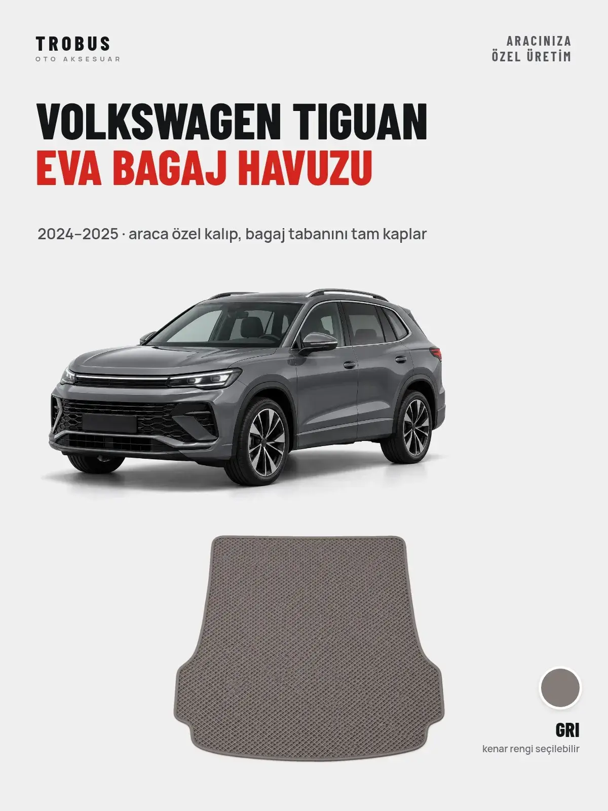 Volkswagen Tiguan EVA Bagaj Havuzu (2024–2025) Gri – Araca Özel Kalıp (1)
