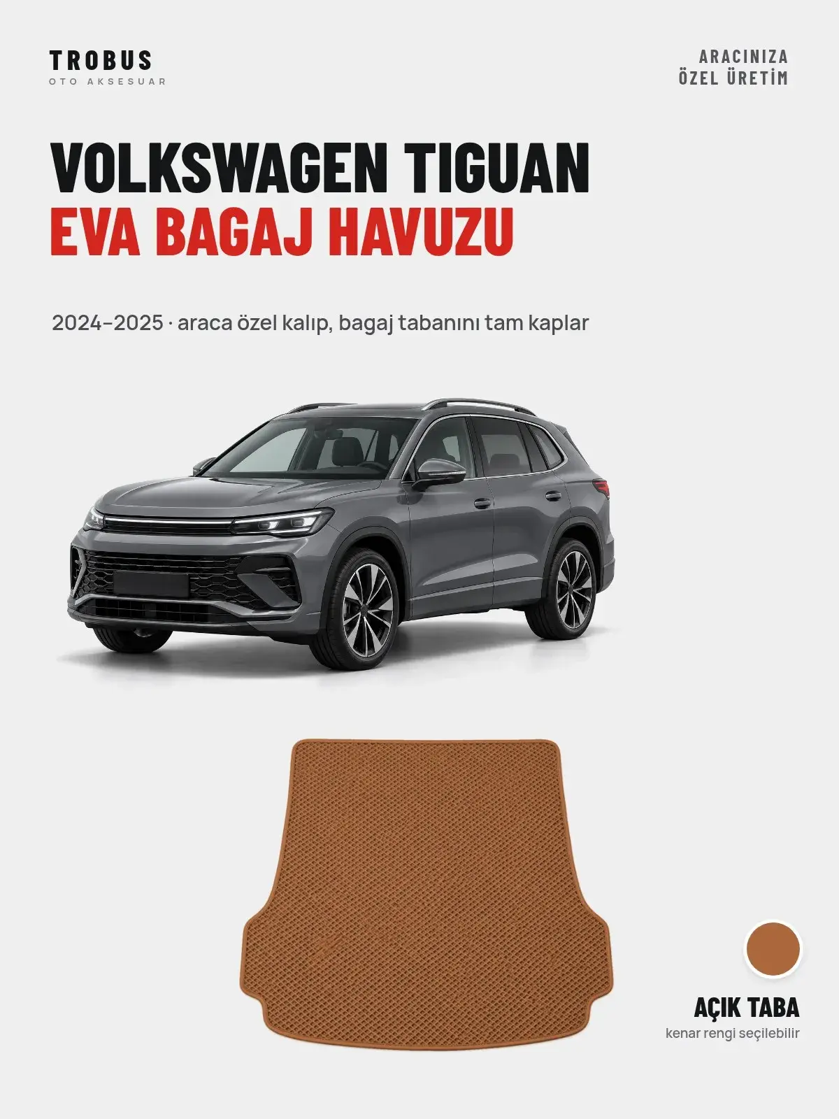 Volkswagen Tiguan EVA Bagaj Havuzu (2024–2025) Açık Taba – Araca Özel Kalıp (1)