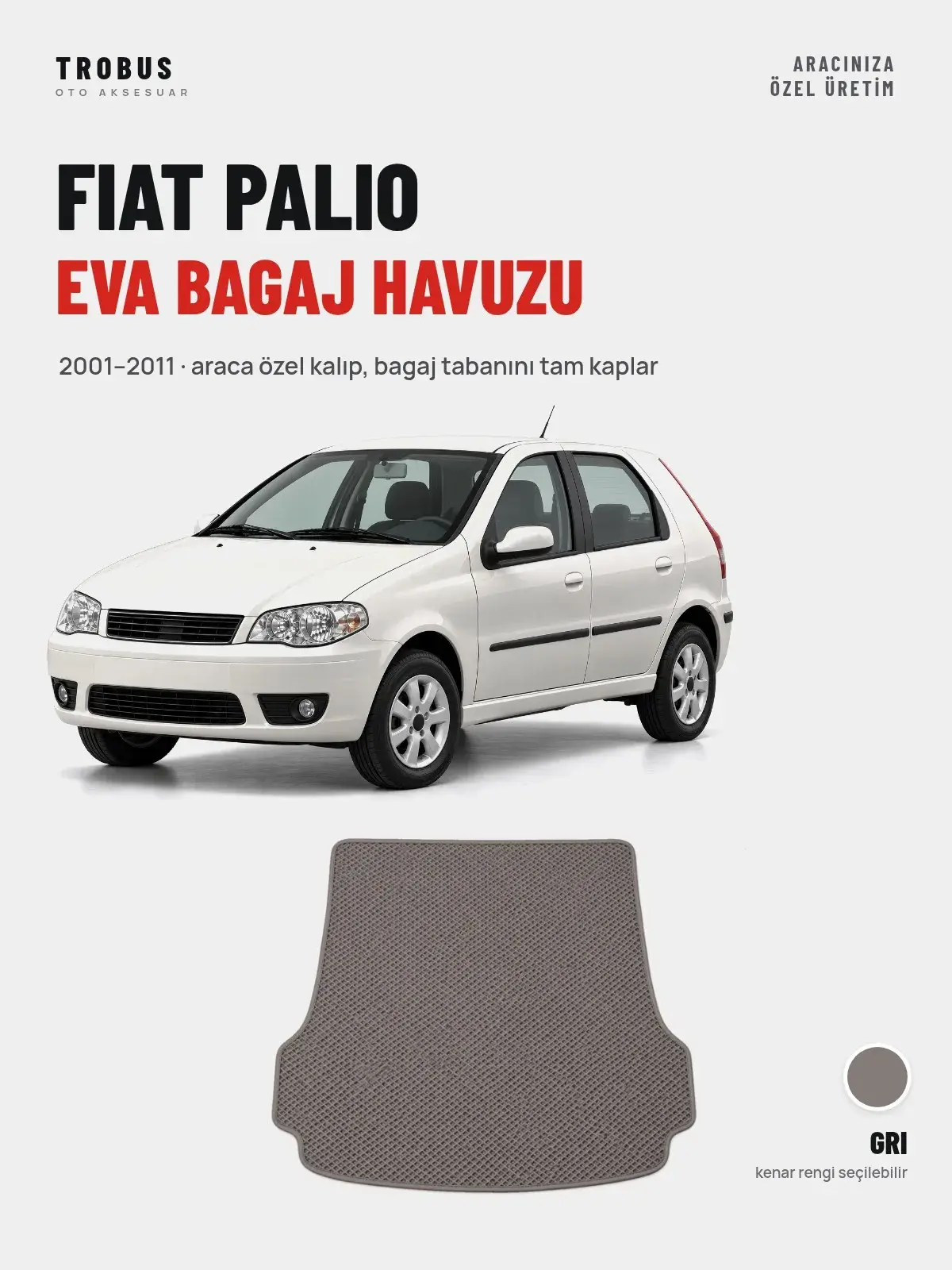 Fiat Palio EVA Bagaj Havuzu (2001–2011) Gri – Araca Özel Kalıp (1)