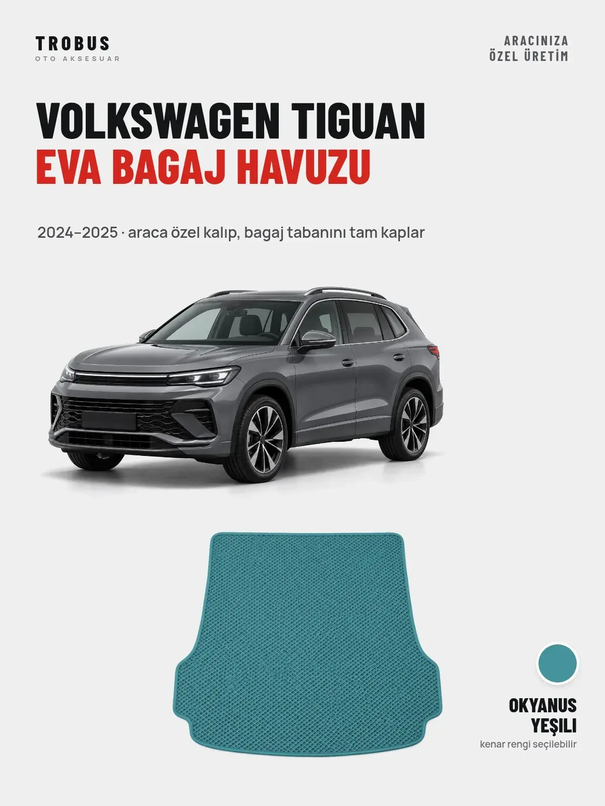 Volkswagen Tiguan EVA Bagaj Havuzu (2024–2025) Okyanus Yeşili – Araca Özel Kalıp (1)