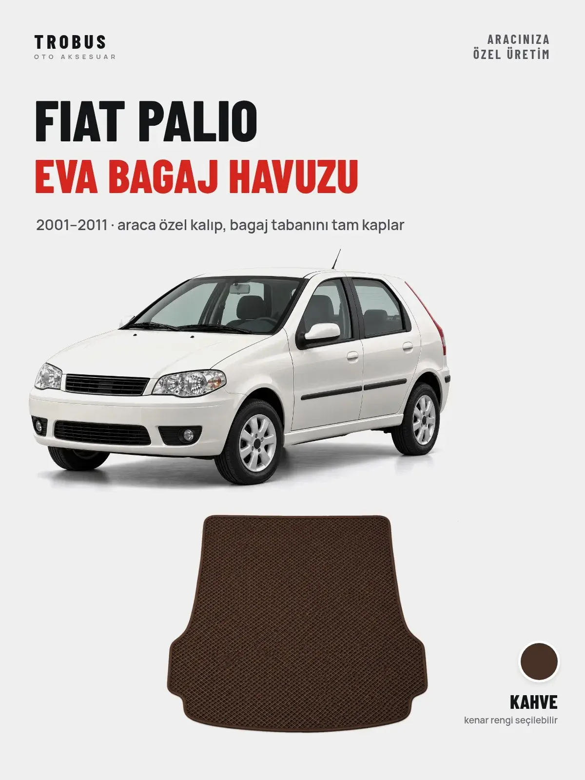 Fiat Palio EVA Bagaj Havuzu (2001–2011) Kahve – Araca Özel Kalıp (1)