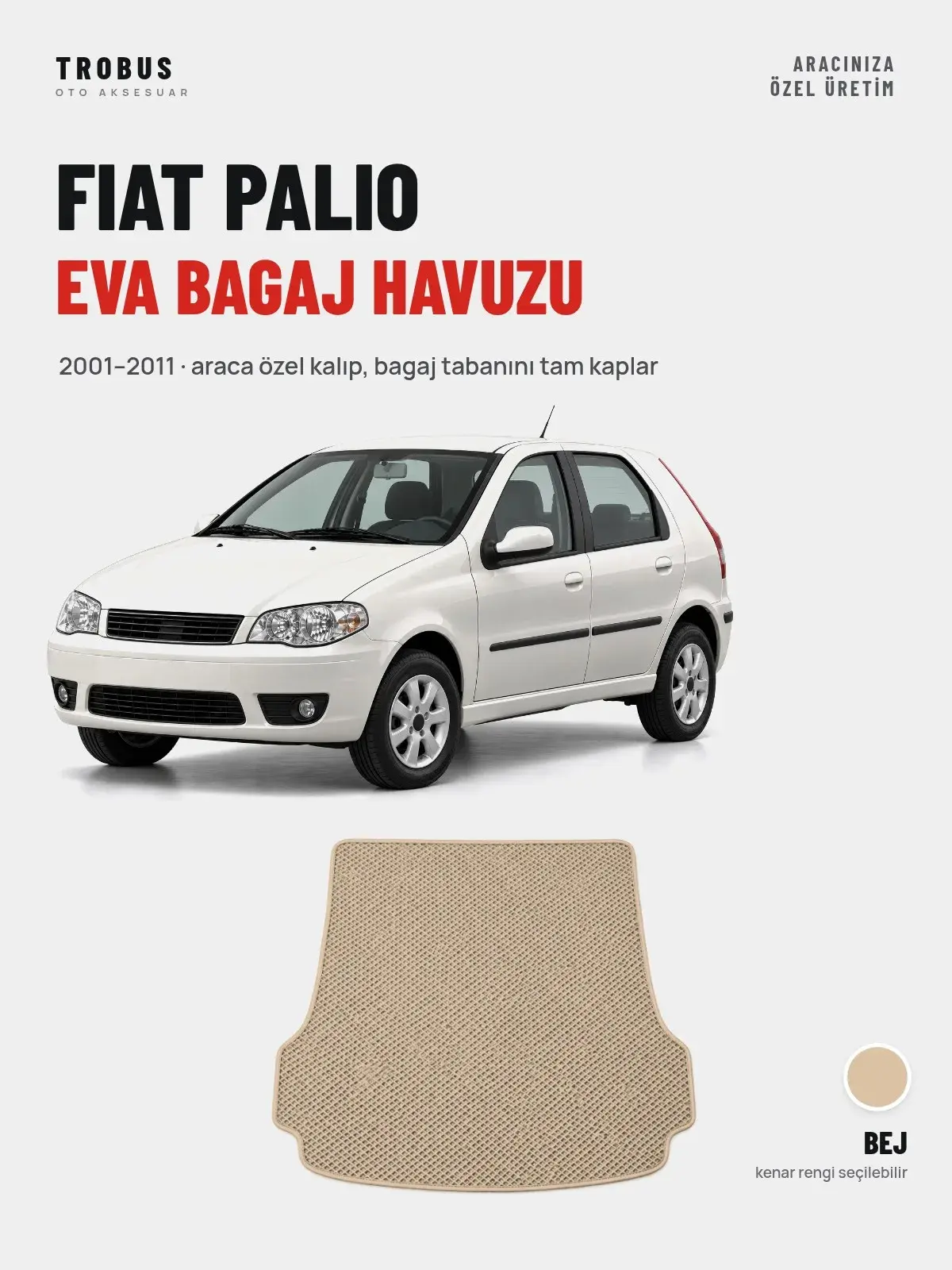 Fiat Palio EVA Bagaj Havuzu (2001–2011) Bej – Araca Özel Kalıp (1)