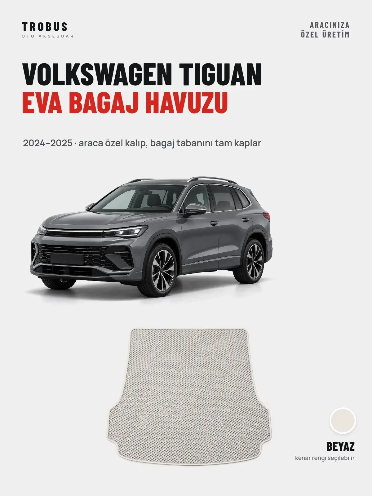 Volkswagen Tiguan EVA Bagaj Havuzu (2024–2025) Beyaz – Araca Özel Kalıp (1)