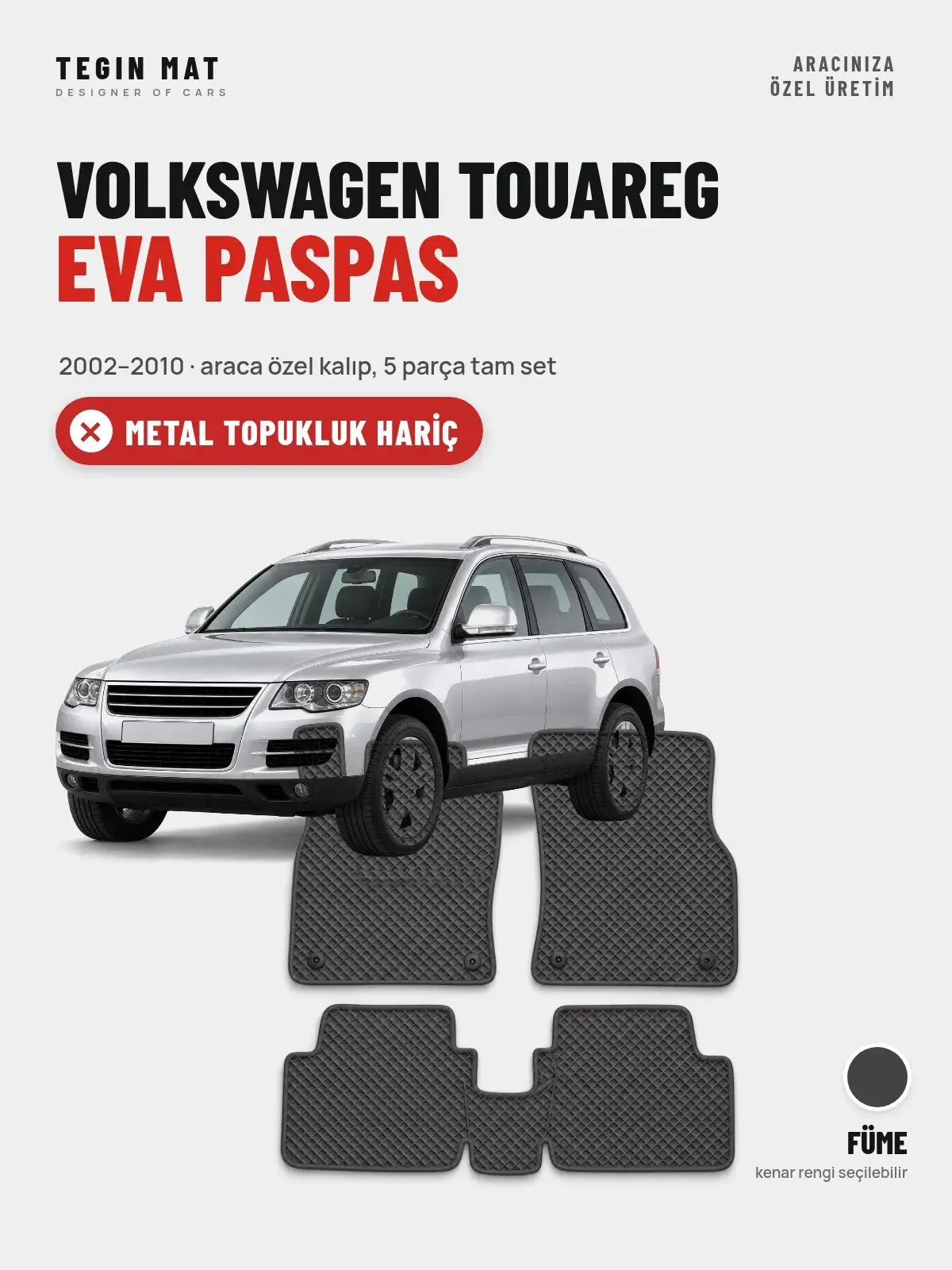 Volkswagen Touareg EVA Oto Paspas Tam Set (2002–2010) Füme – Metal Topukluk Hariç (1)