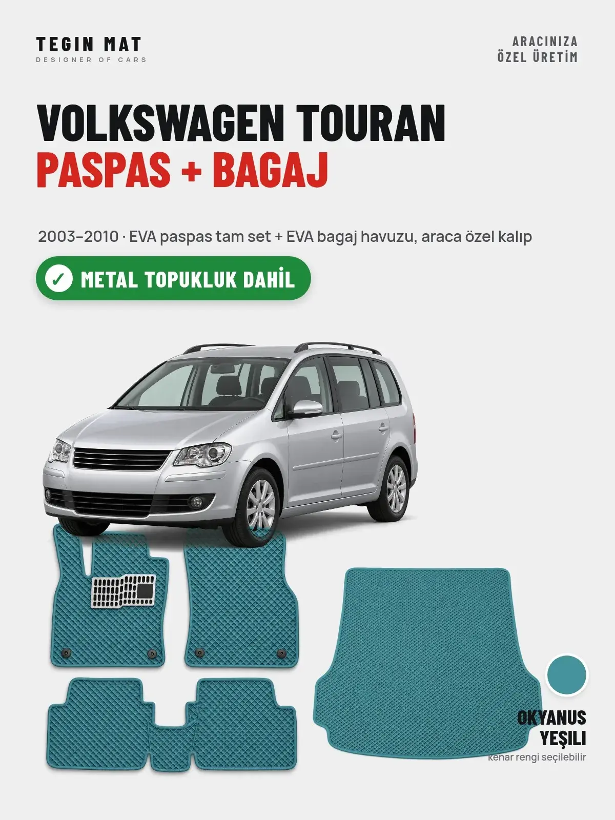 Volkswagen Touran EVA Paspas + Bagaj Havuzu Seti (2003–2010) Okyanus Yeşili – Metal Topukluk Dahil (1)