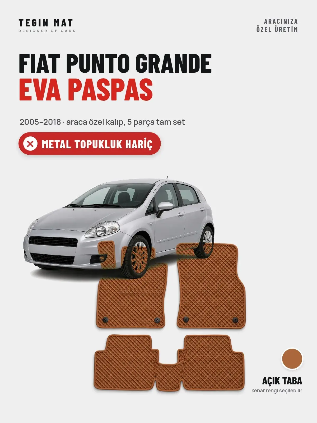 Fiat Punto Grande EVA Oto Paspas Tam Set (2005–2018) Açık Taba – Metal Topukluk Hariç (1)
