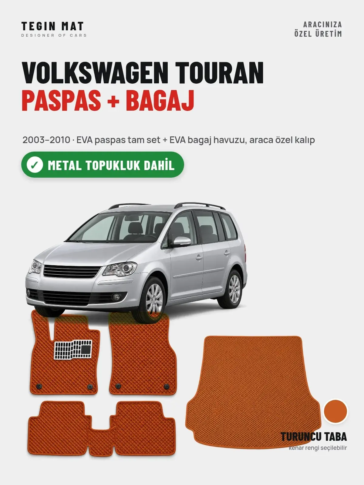 Volkswagen Touran EVA Paspas + Bagaj Havuzu Seti (2003–2010) Turuncu Taba – Metal Topukluk Dahil (1)